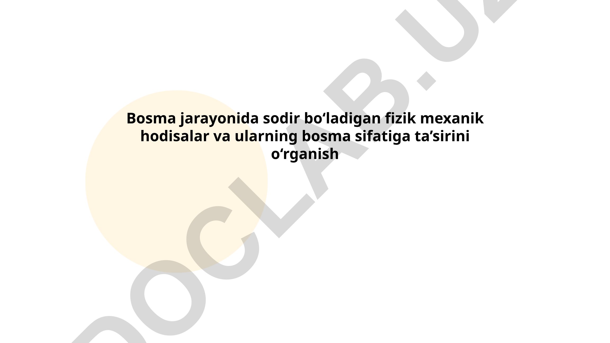 Bosma jarayondagi fizik mexanik hodisalar va bosma sifatiga ta'siri