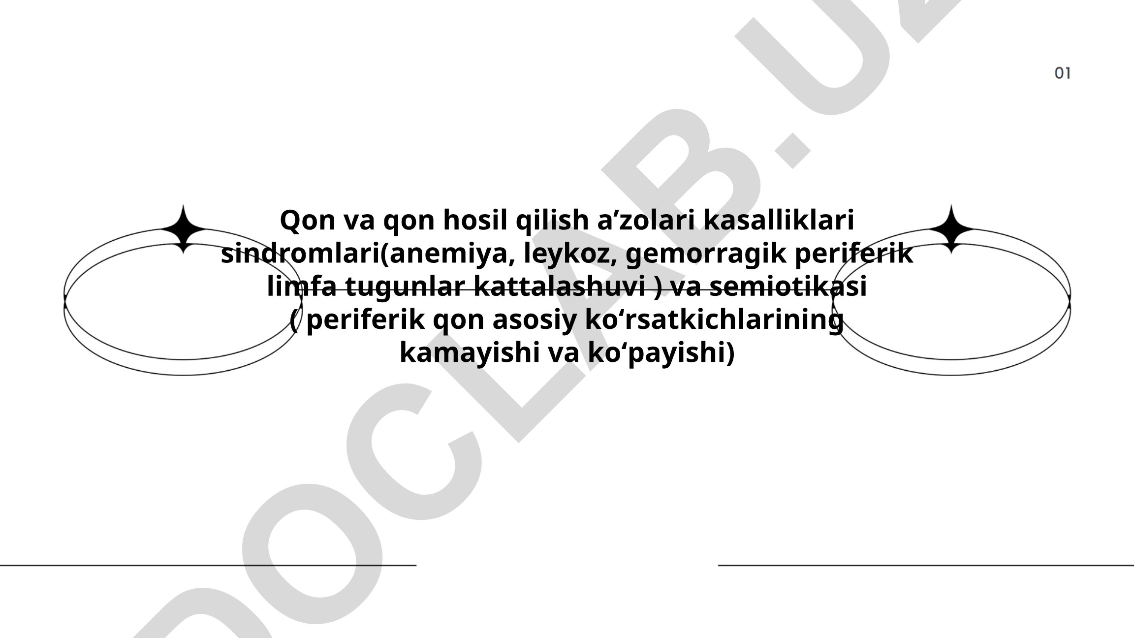 Qon va qon hosil qilish a'zolari kasalliklari sindromlari va semiotikasi