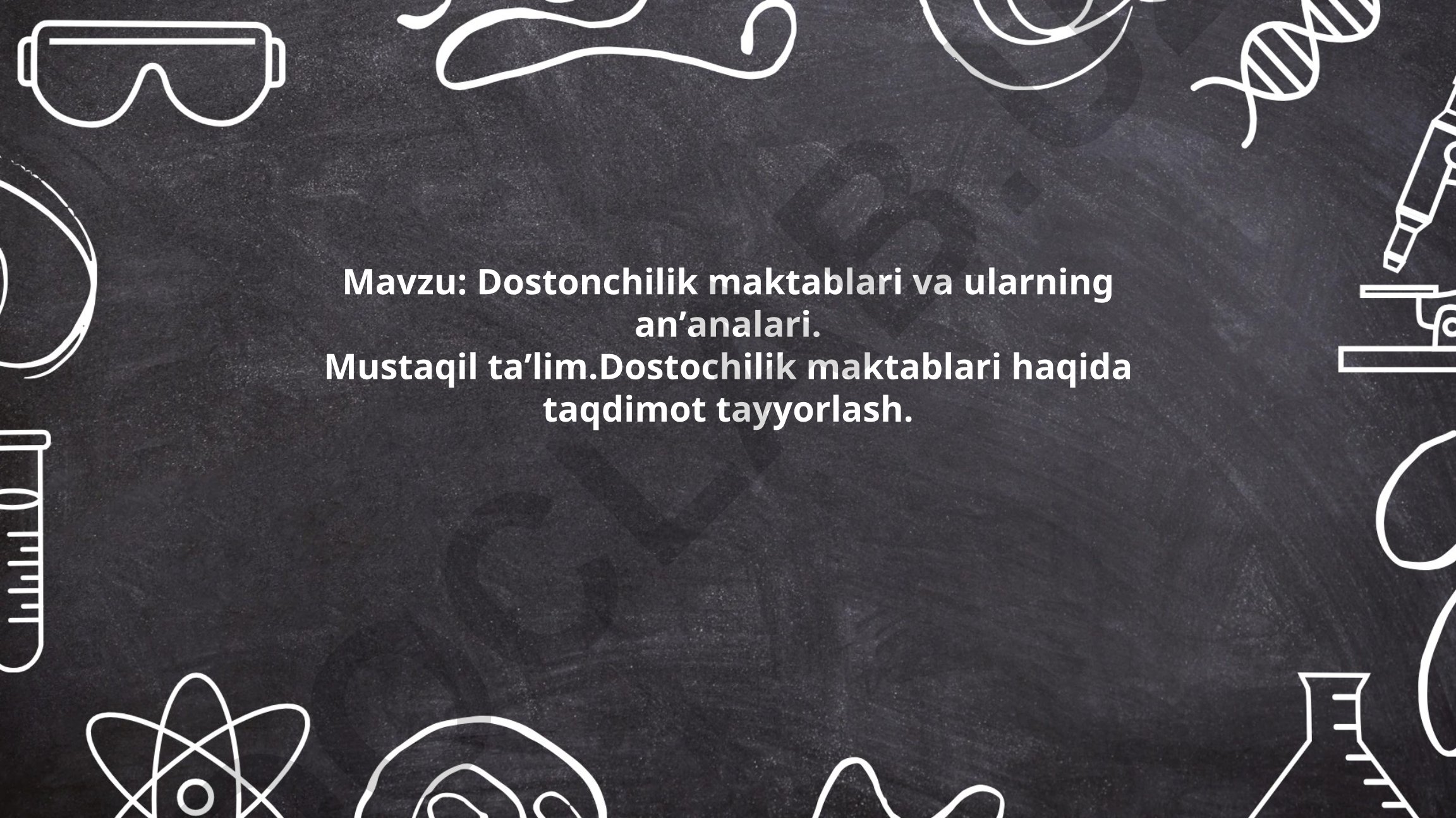 Dostonchilik maktablari va ularning anʼanalari. Mustaqil taʼlim