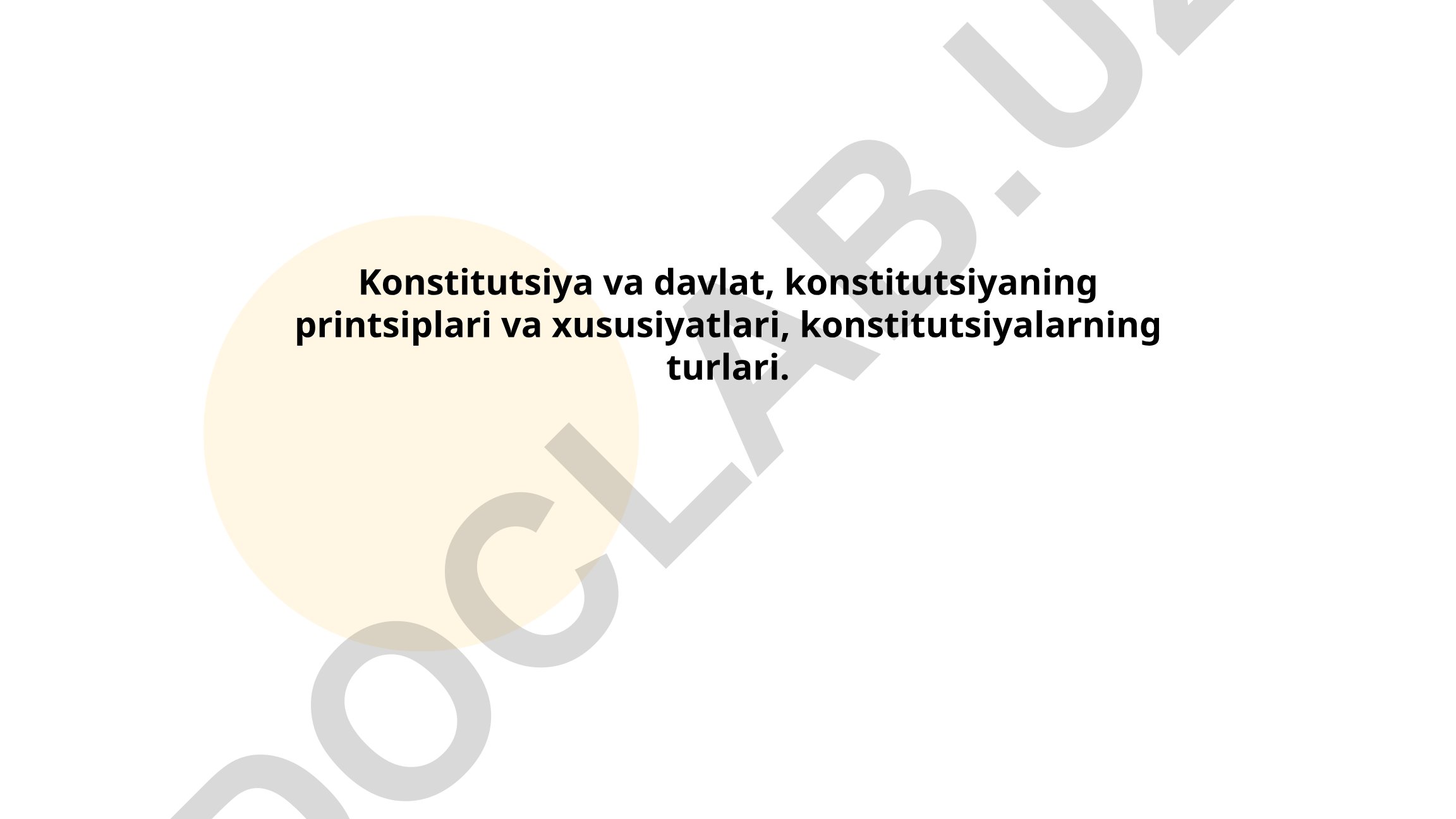 Konstitutsiya va davlatning o'zaro munosabatlari, printsiplari va turlari