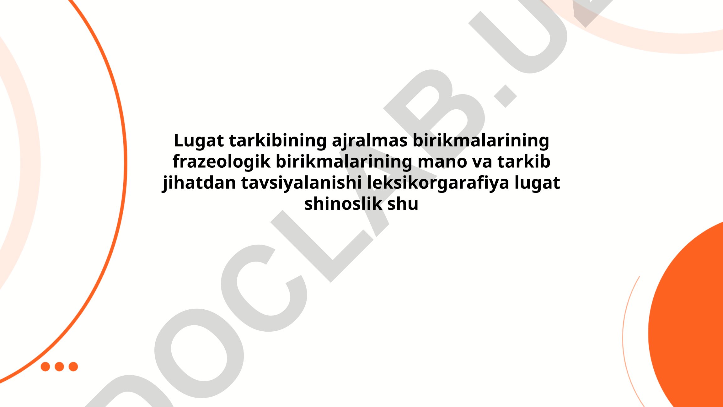 Lug'at tarkibining frazeologik birikmalari va ularning ma'noviy xususiyatlari