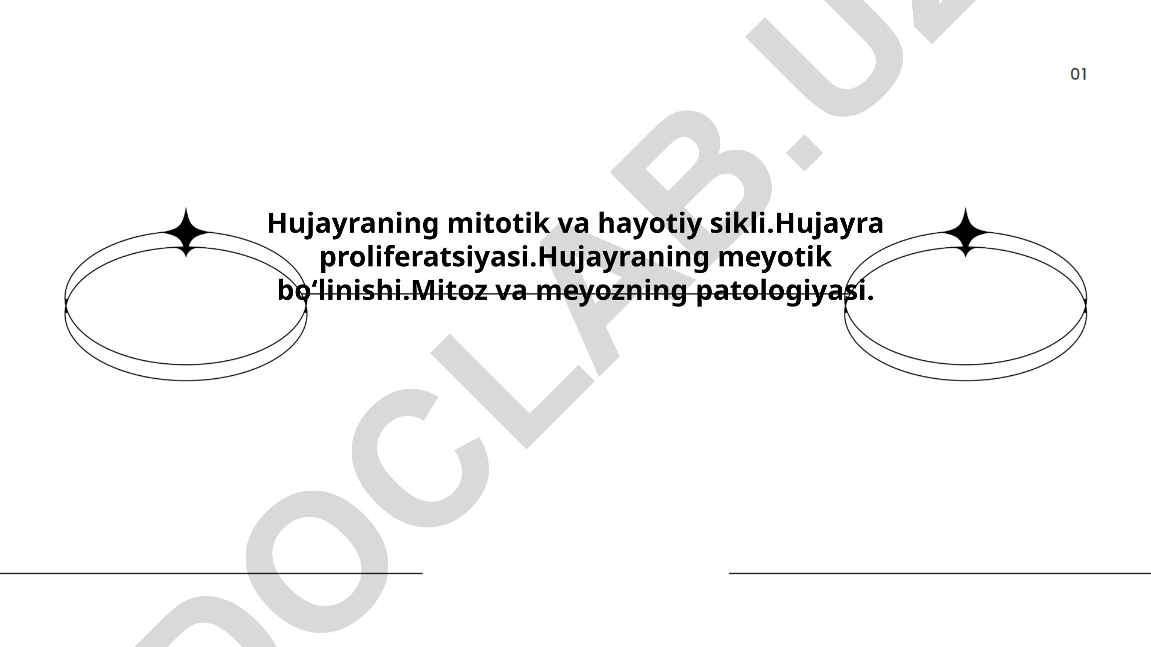 Hujayraning mitotik va hayotiy sikli, proliferatsiyasi va meyotik bo'linishi