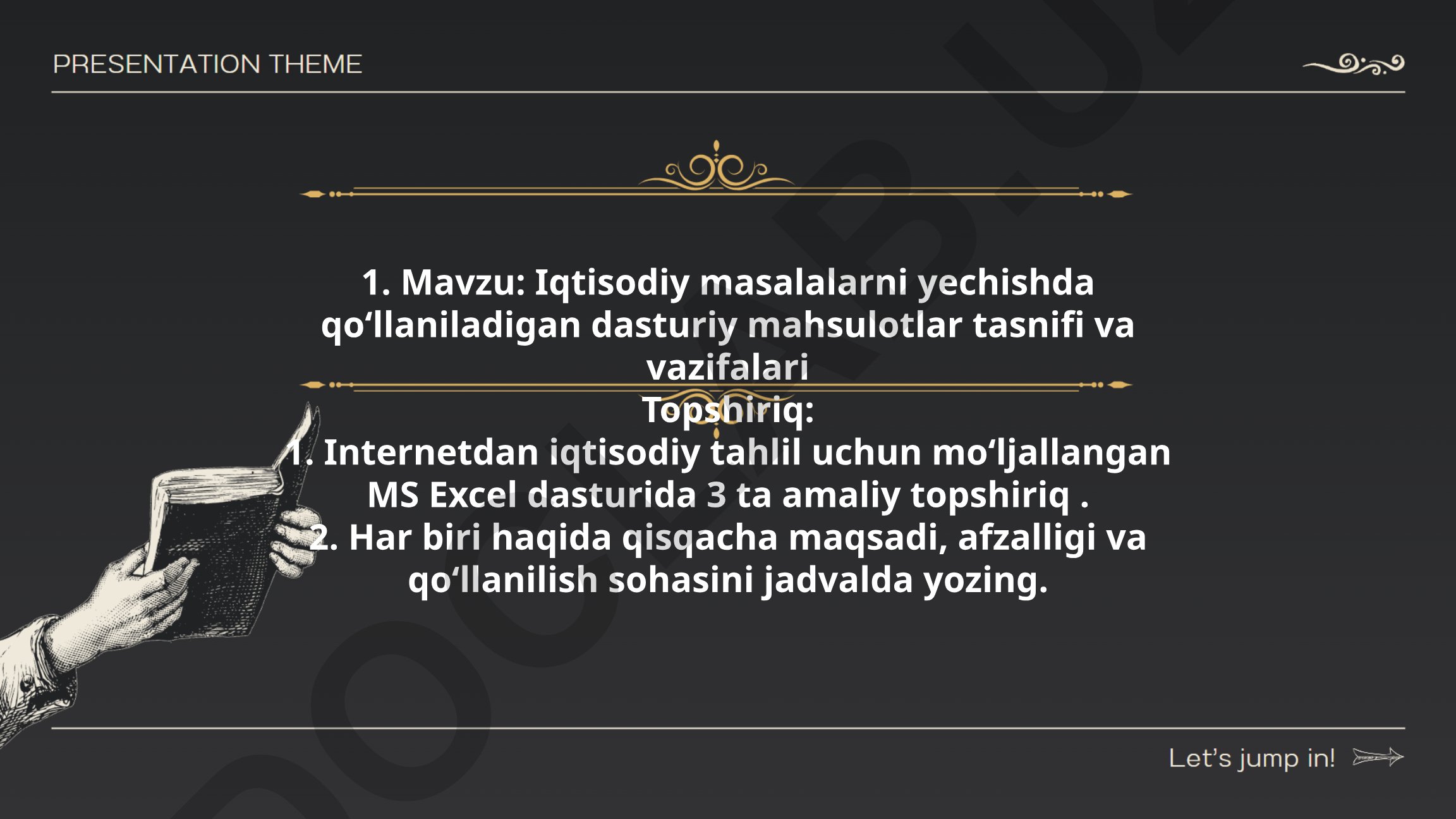 Iqtisodiy masalalarni yechishda qo‘llaniladigan dasturiy mahsulotlar tasnifi va vazifalari