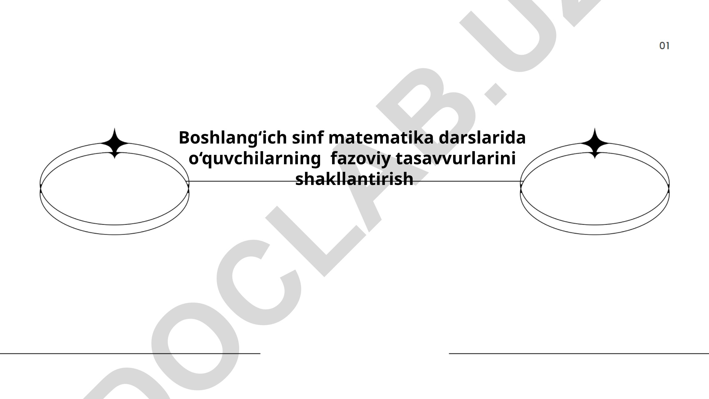 Boshlang'ich sinf matematika darslarida o'quvchilarning fazoviy tasavvurlarini shakllantirish