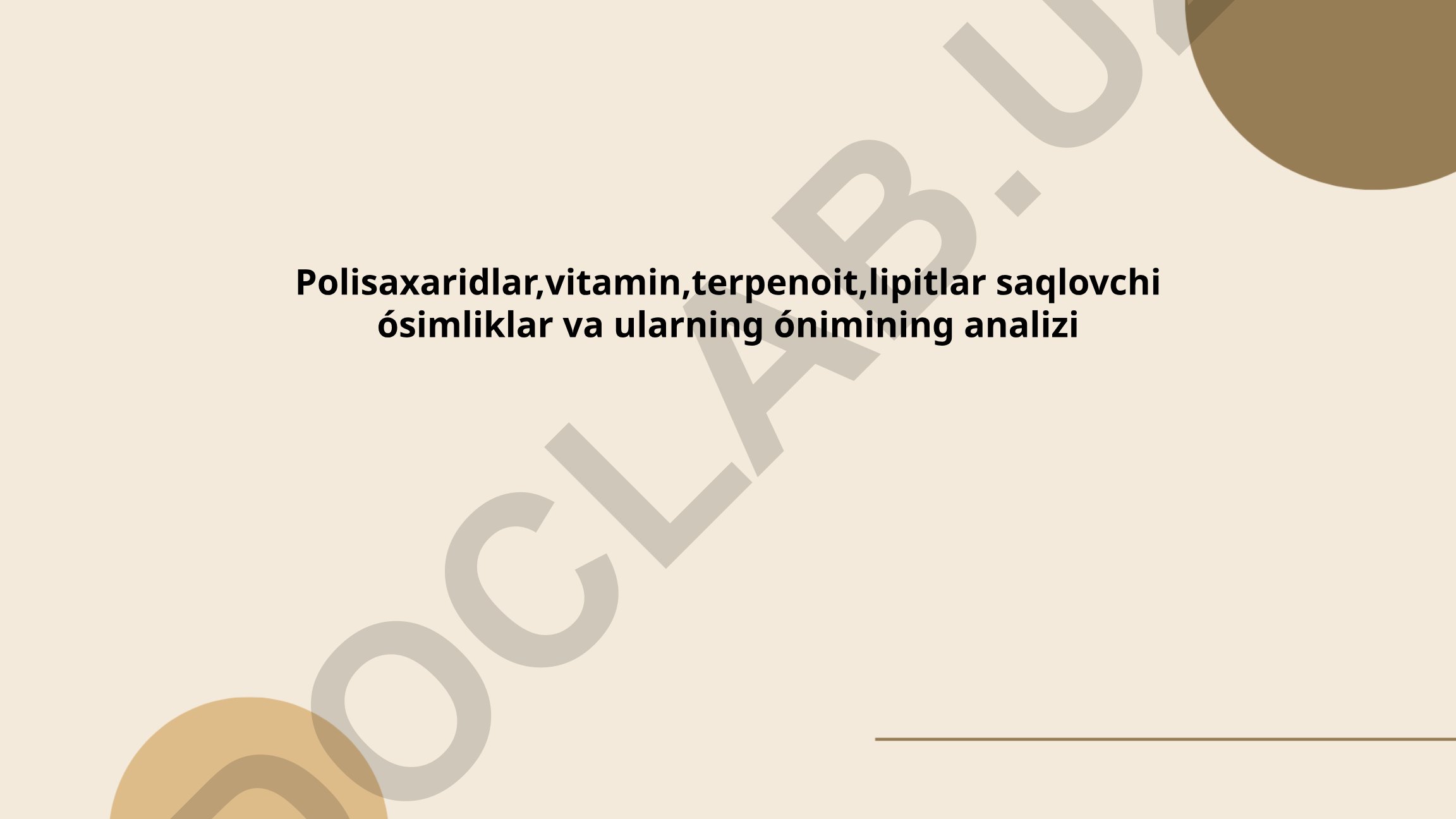 Polisaxaridlar, vitamin, terpenoit, lipitlar saqlovchi o'simliklar va ularning mahsulotlarining analizi
