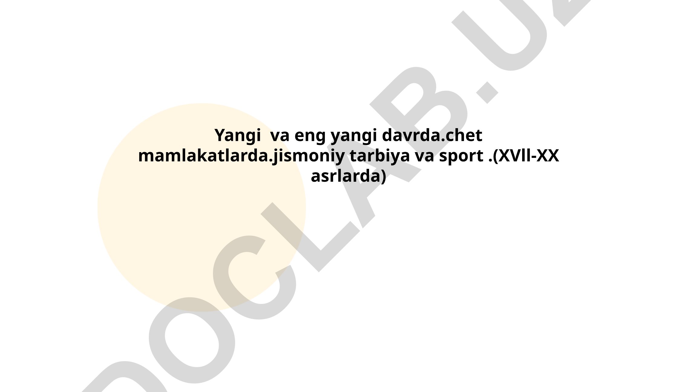 XVII–XX asrlarda chet mamlakatlarda jismoniy tarbiya va sport tarixi