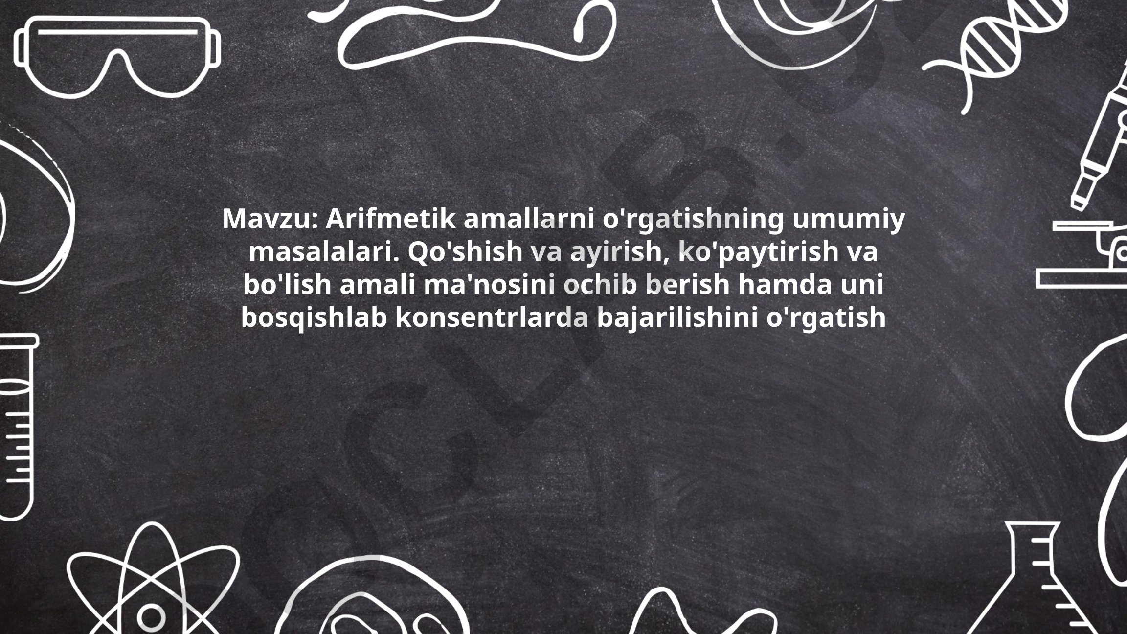 Arifmetik amallarni o'rgatishning umumiy masalalari