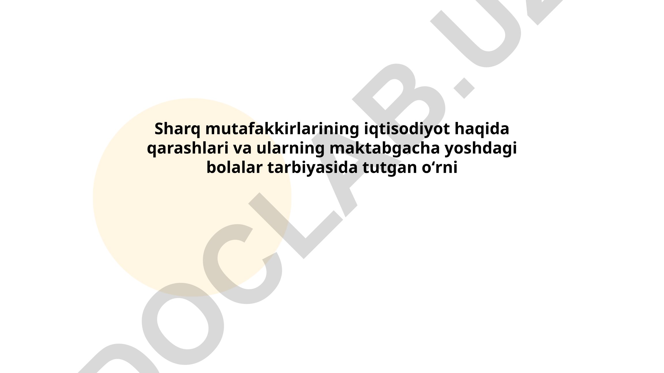 Sharq mutafakkirlarining iqtisodiy qarashlari va bolalar tarbiyasidagi o'rni