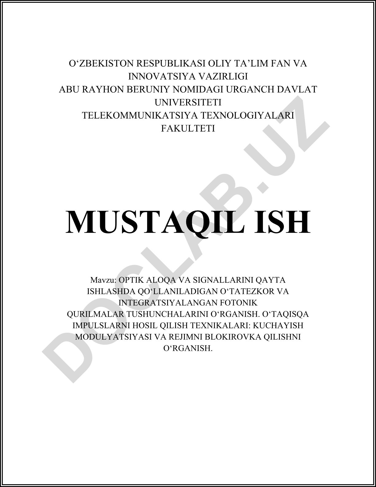 Optik aloqa va signallarni qayta ishlashda qo‘llaniladigan o‘tatezkor va integratsiyalangan fotonik qurilmalar tushunchalarini o‘rganish. O‘taqisqa impulslarni hosil qilish texnikalari: kuchayish modulyatsiyasi va rejimni blokirovka qilishni o‘rganish