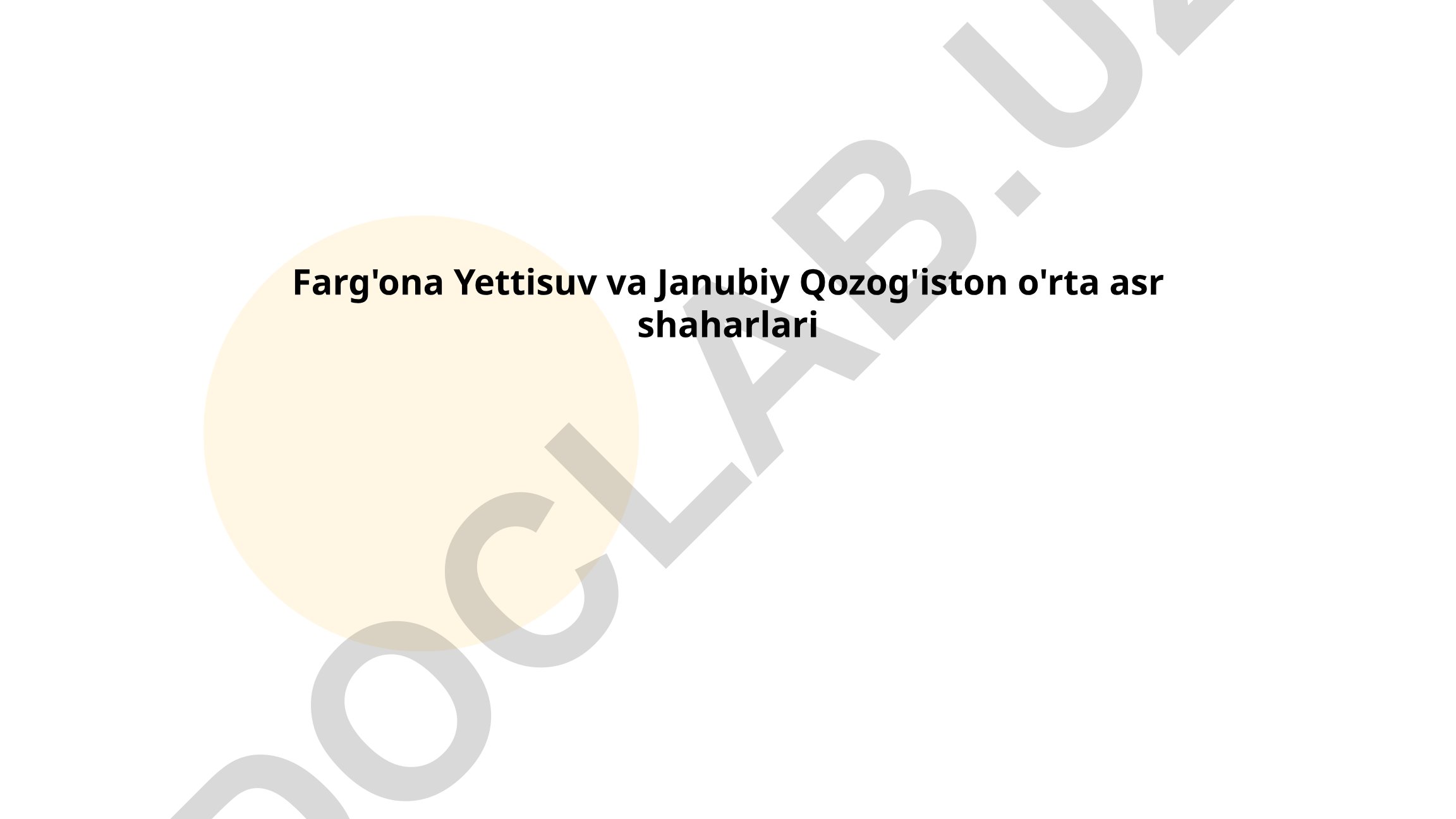 Farg'ona Yettisuv va Janubiy Qozog'iston o'rta asr shaharlari