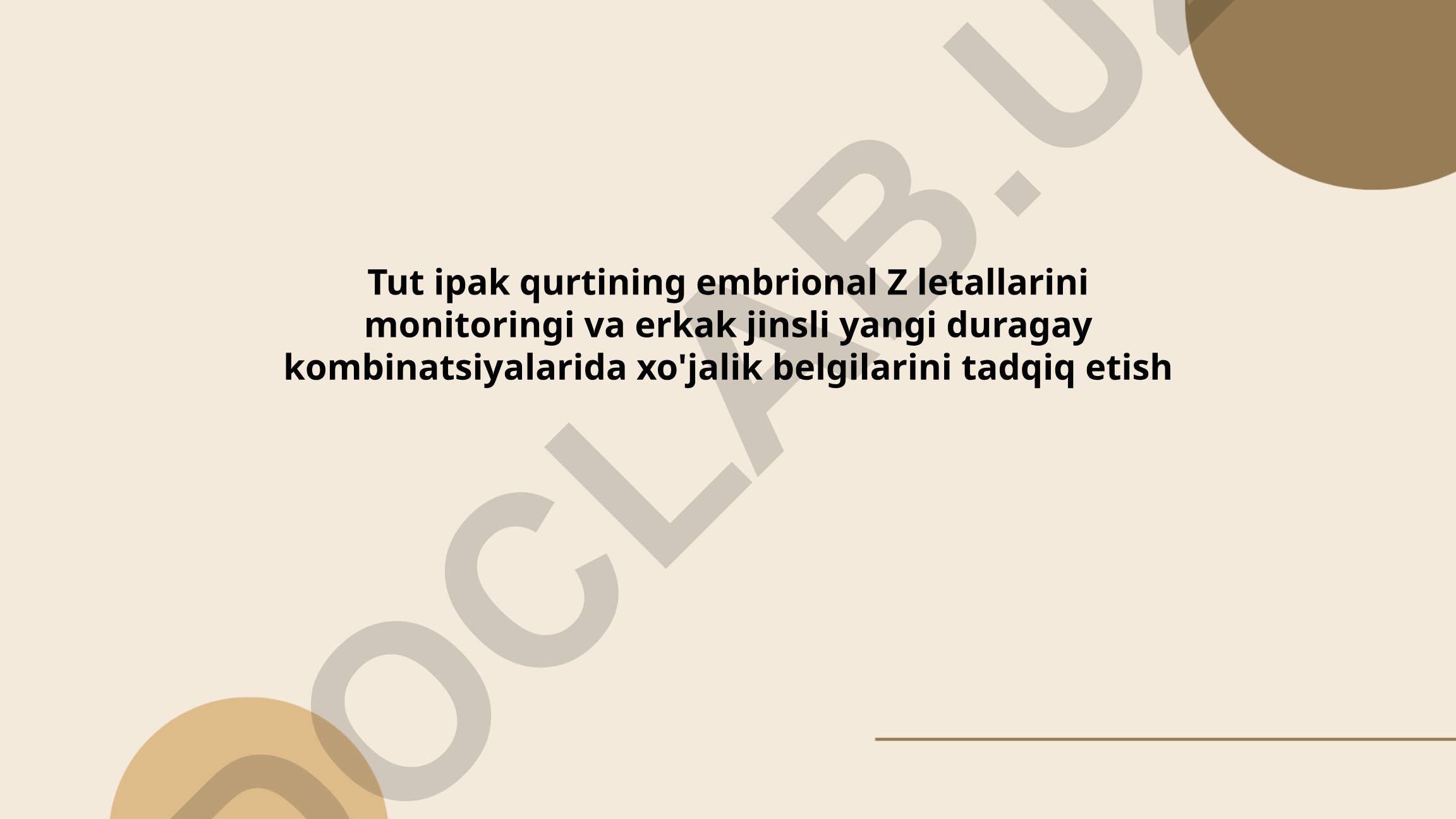 Tut ipak qurtining embrional Z letallarini monitoringi va erkak jinsli yangi duragay kombinatsiyalarida xo'jalik belgilarini tadqiq etish
