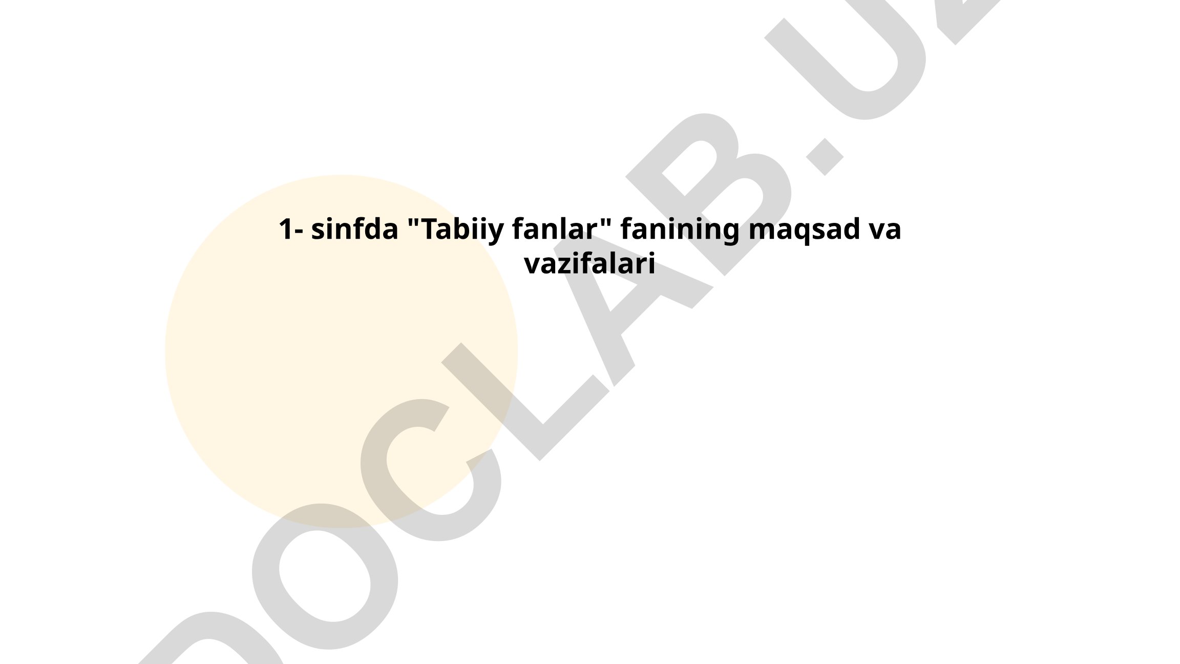 1-sinf Tabiiy fanlar darsining maqsad va vazifalari