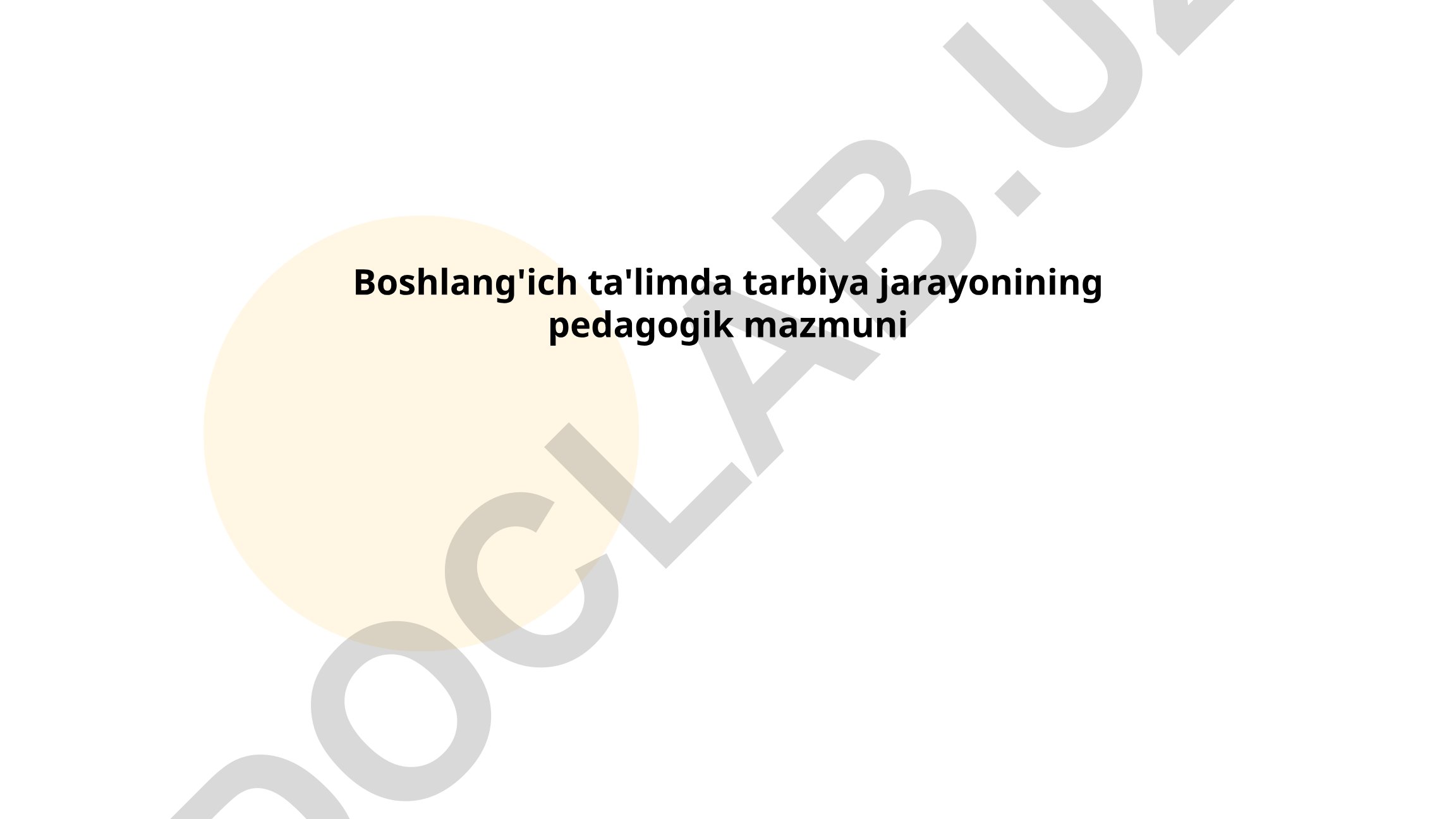 Boshlang'ich ta'limda tarbiya jarayonining pedagogik mazmuni