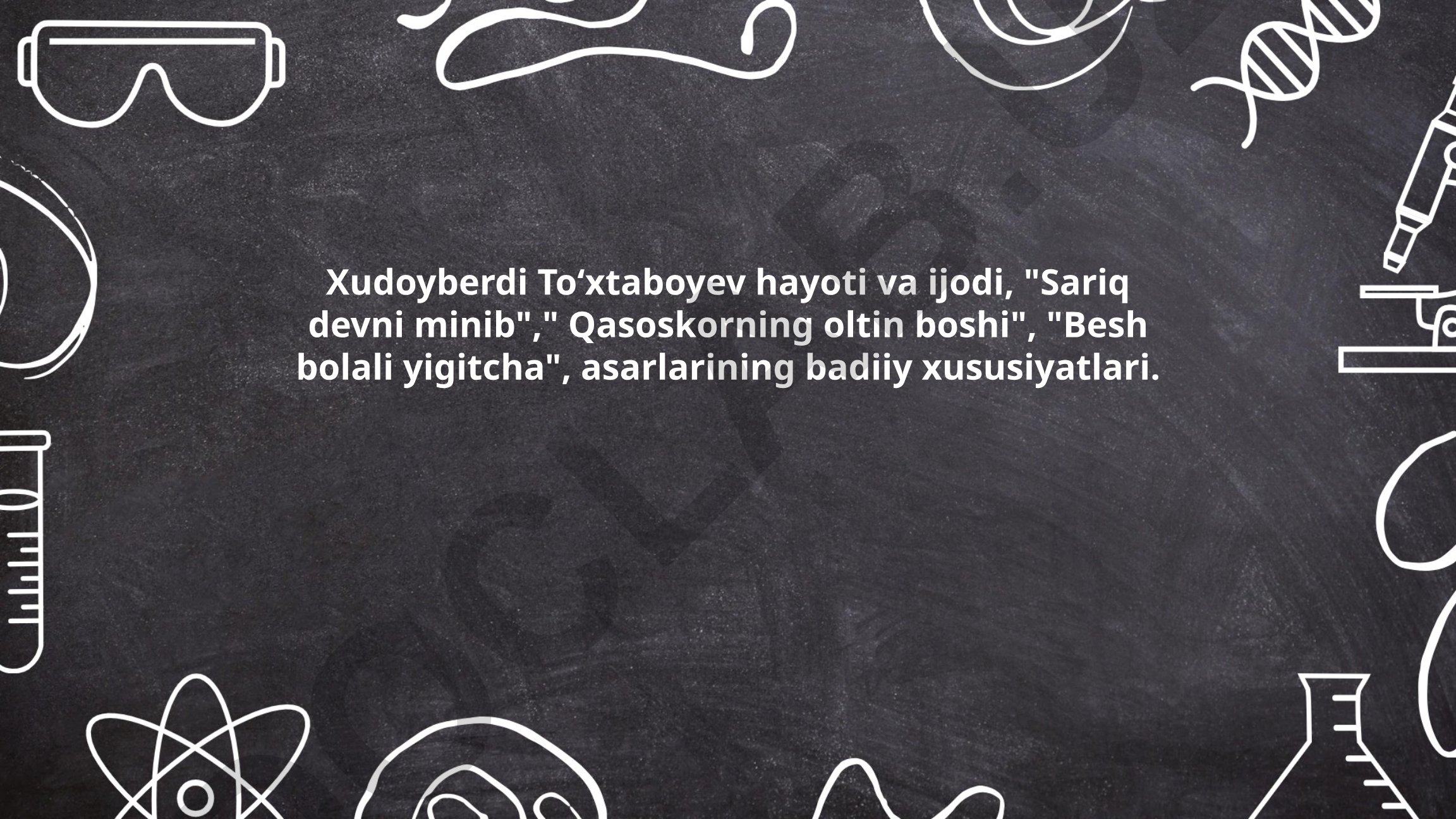 Xudoyberdi To‘xtaboyev hayoti va asarlarining badiiy xususiyatlari
