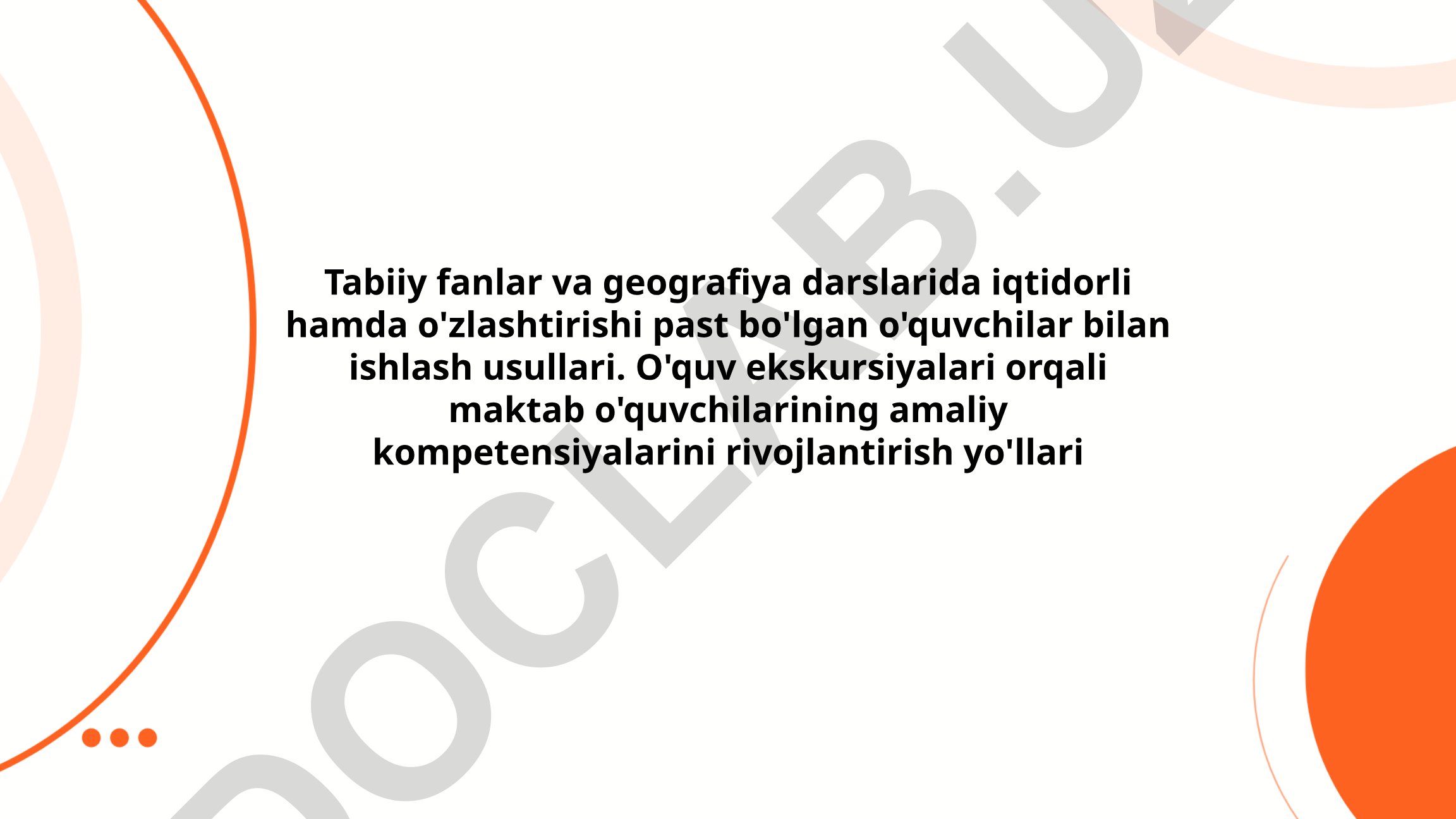 Tabiiy fanlar va geografiya darslarida iqtidorli va o'zlashtirishi past o'quvchilar bilan ishlash usullari
