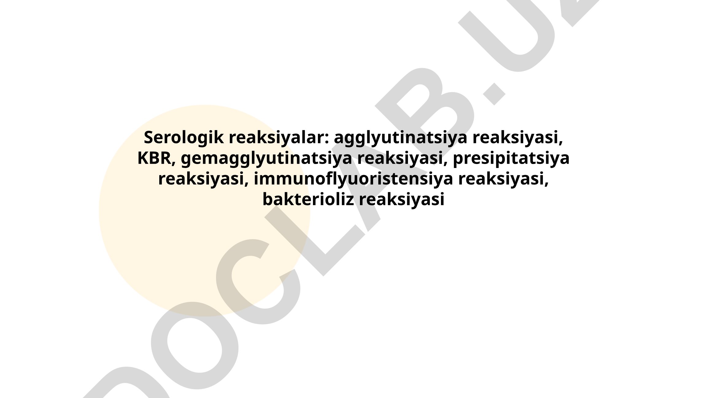 Serologik reaksiyalar turlari va ularning qo'llanilishi