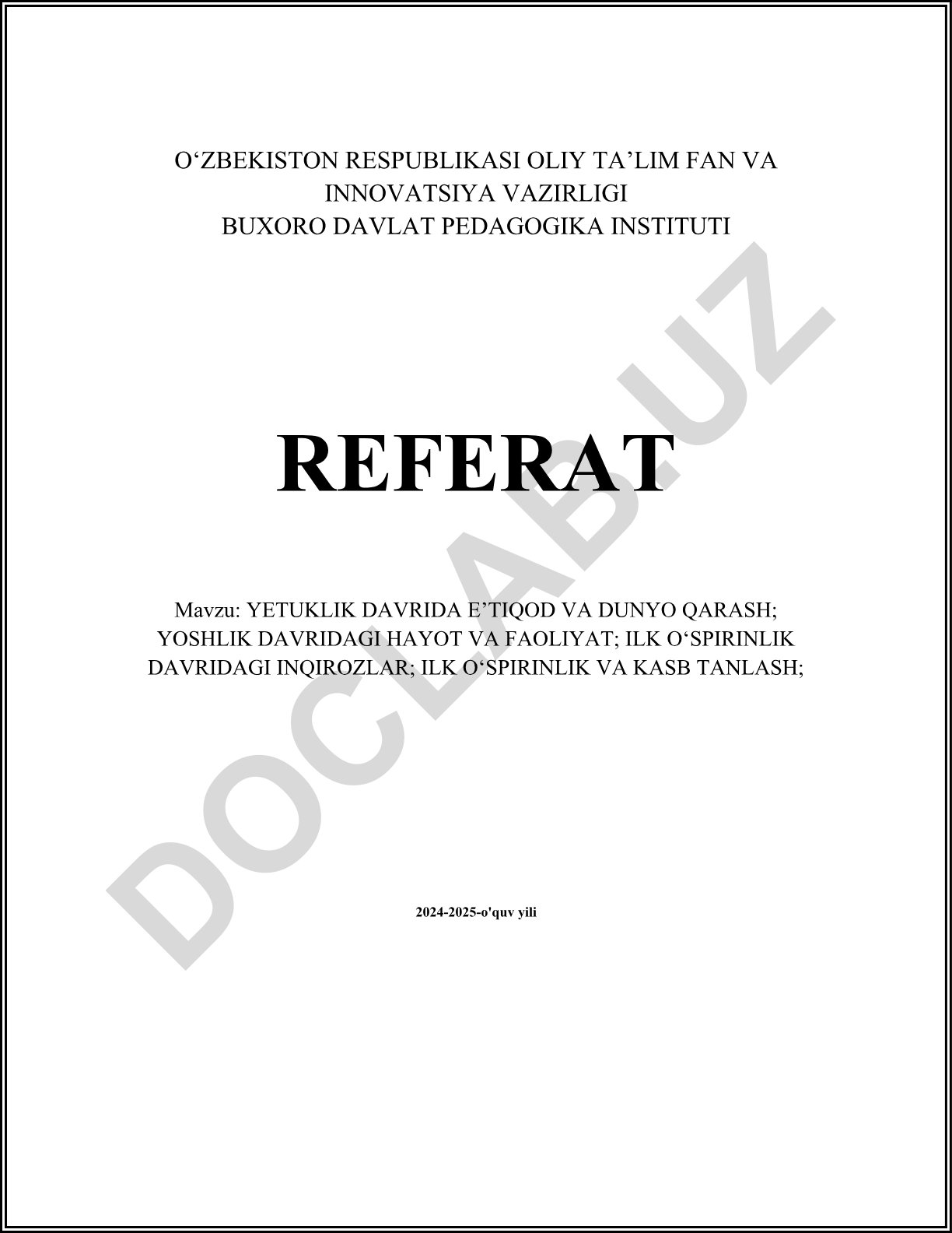 Yetuklik davrida e'tiqod va dunyo qarash; yoshlik davridagi hayot va faoliyat; ilk o'spirinlik davridagi inqirozlar; ilk o'spirinlik va kasb tanlash