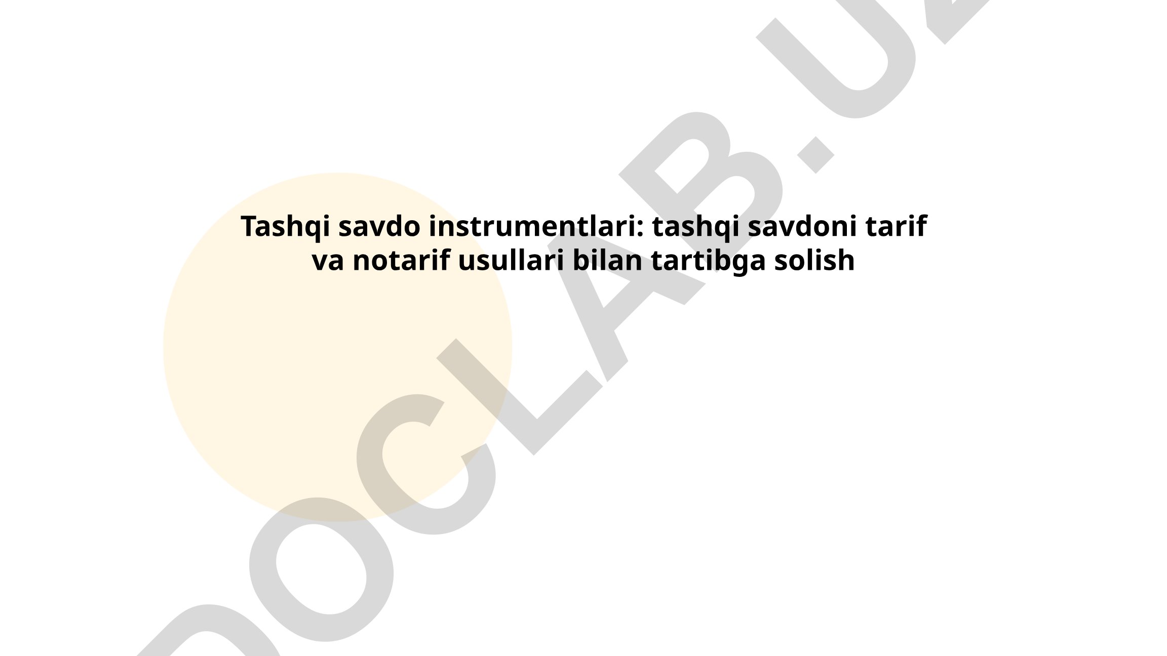 Tashqi savdo instrumentlari: tarif va notarif usullari bilan tartibga solish