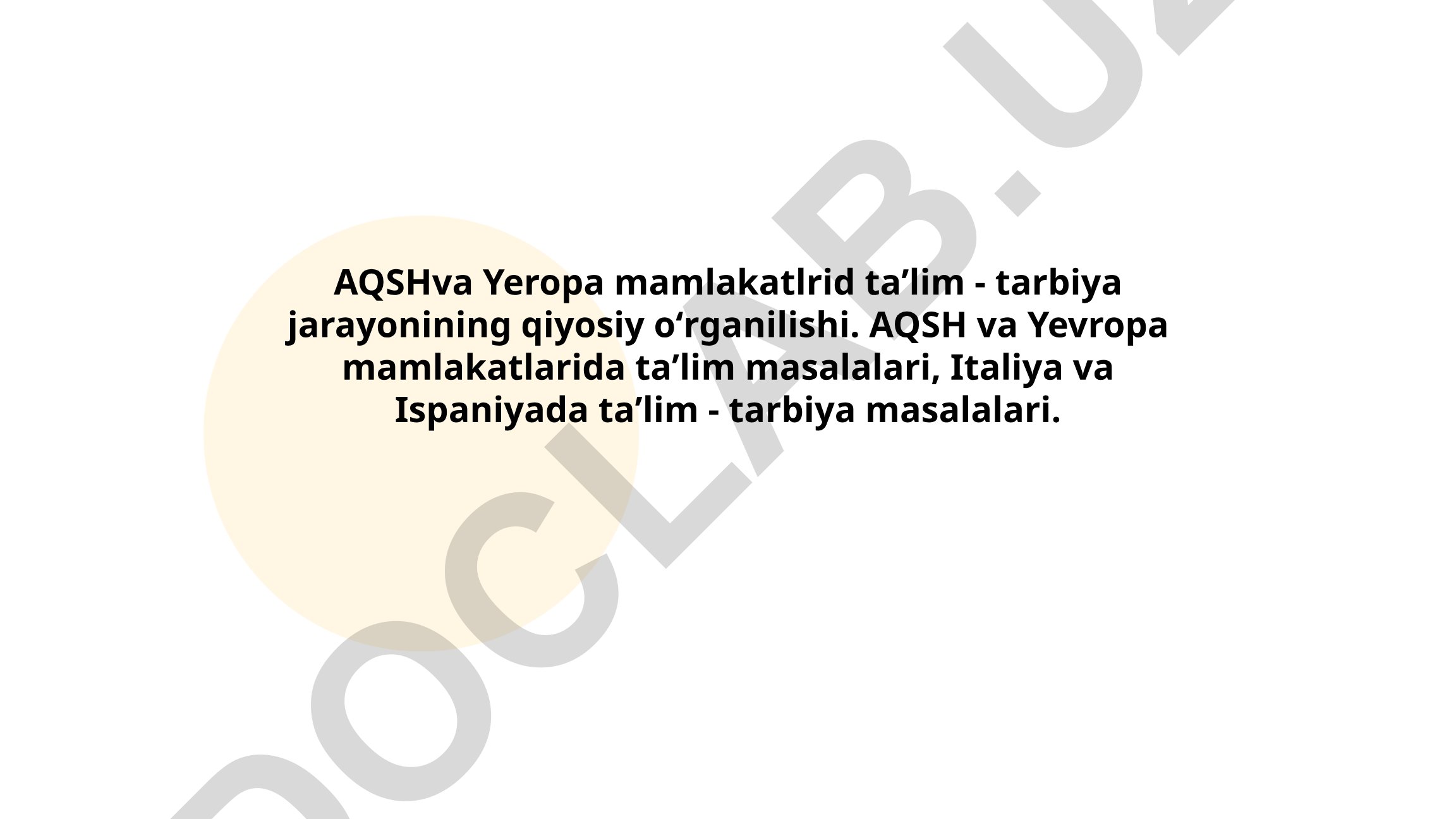 AQSH va Yevropa mamlakatlarida ta'lim-tarbiya jarayonining qiyosiy o'rganilishi