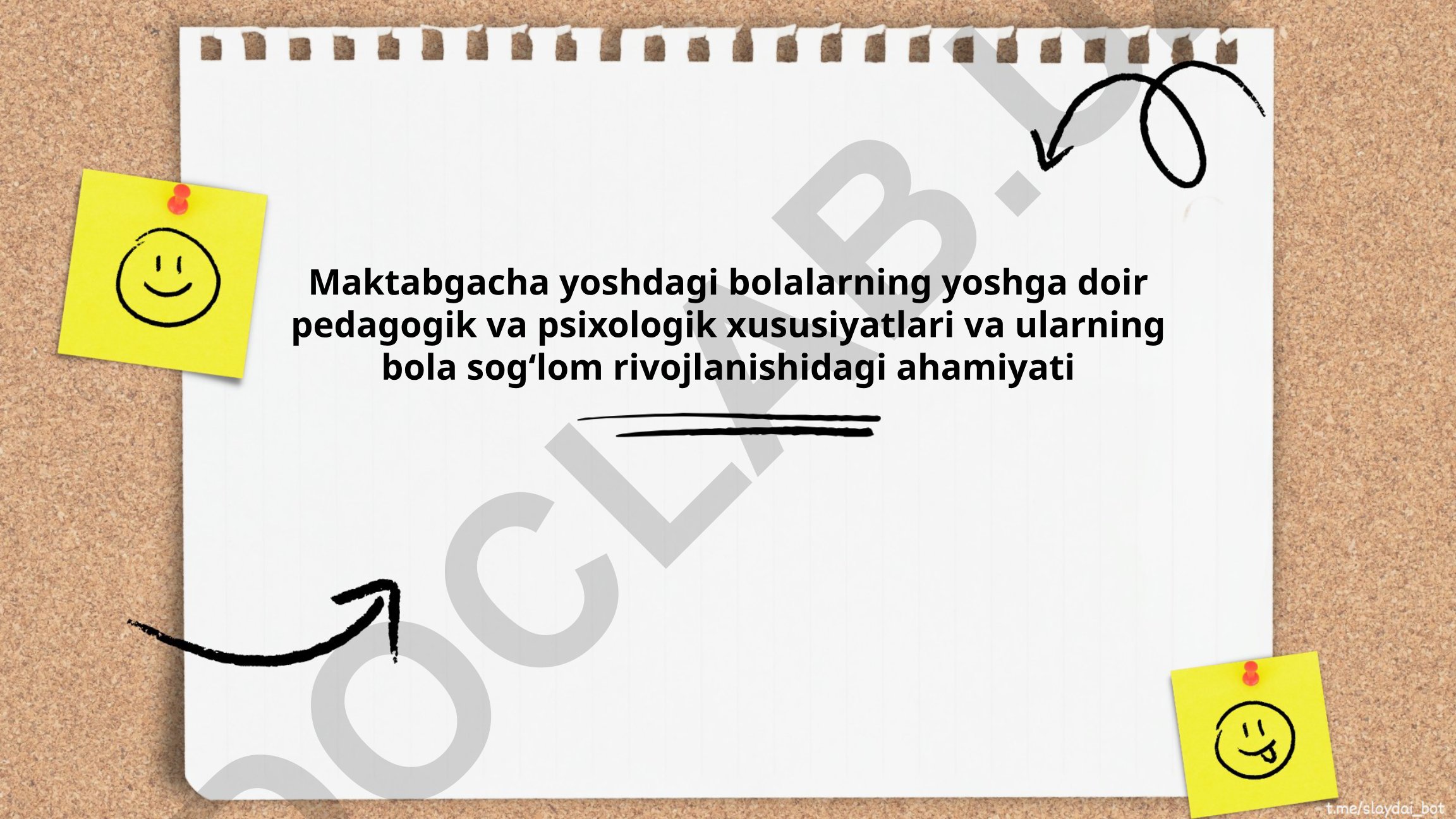Maktabgacha yoshdagi bolalarning yoshga doir pedagogik va psixologik xususiyatlari