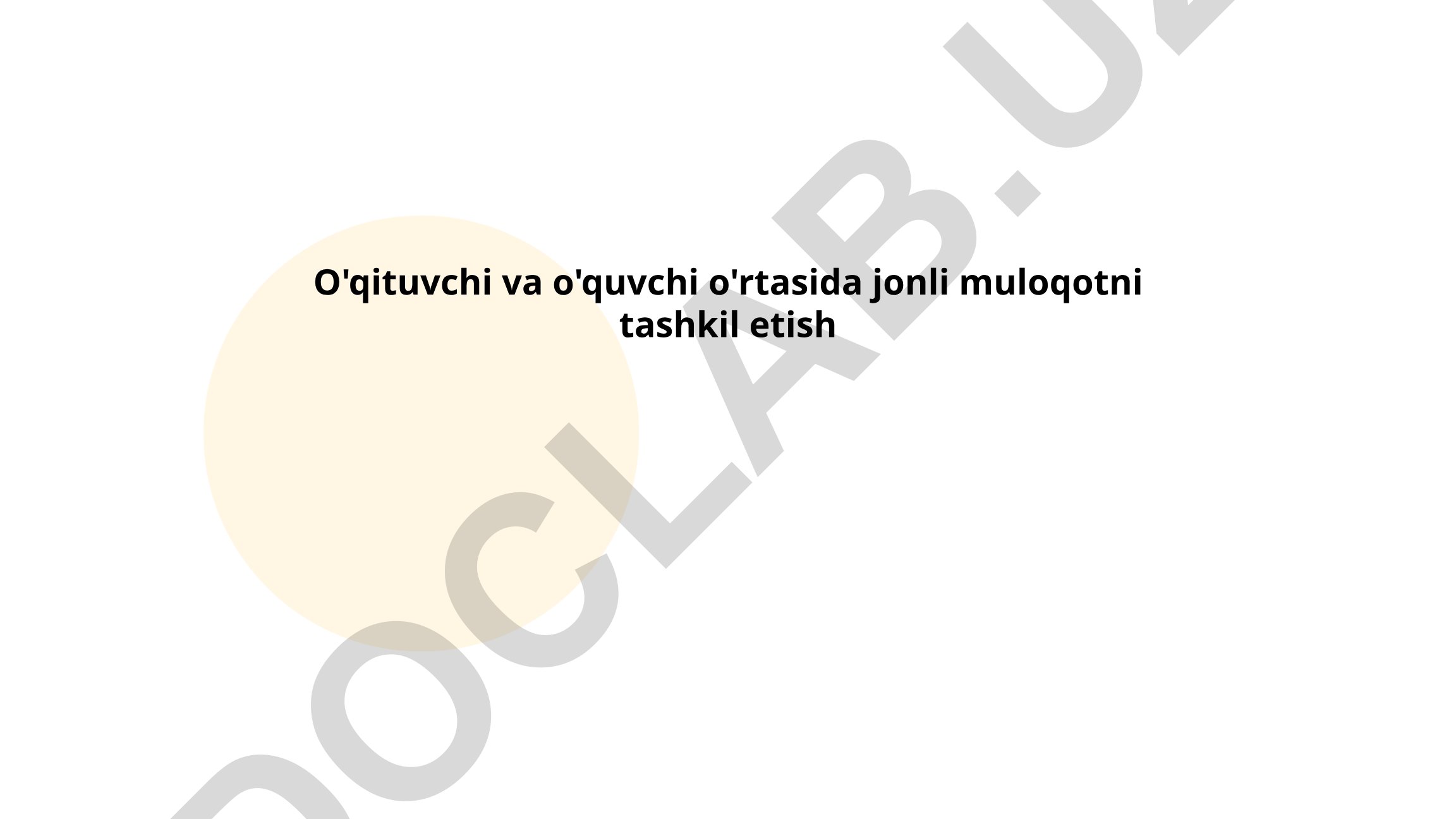 O'qituvchi va o'quvchi o'rtasida jonli muloqotni tashkil etish