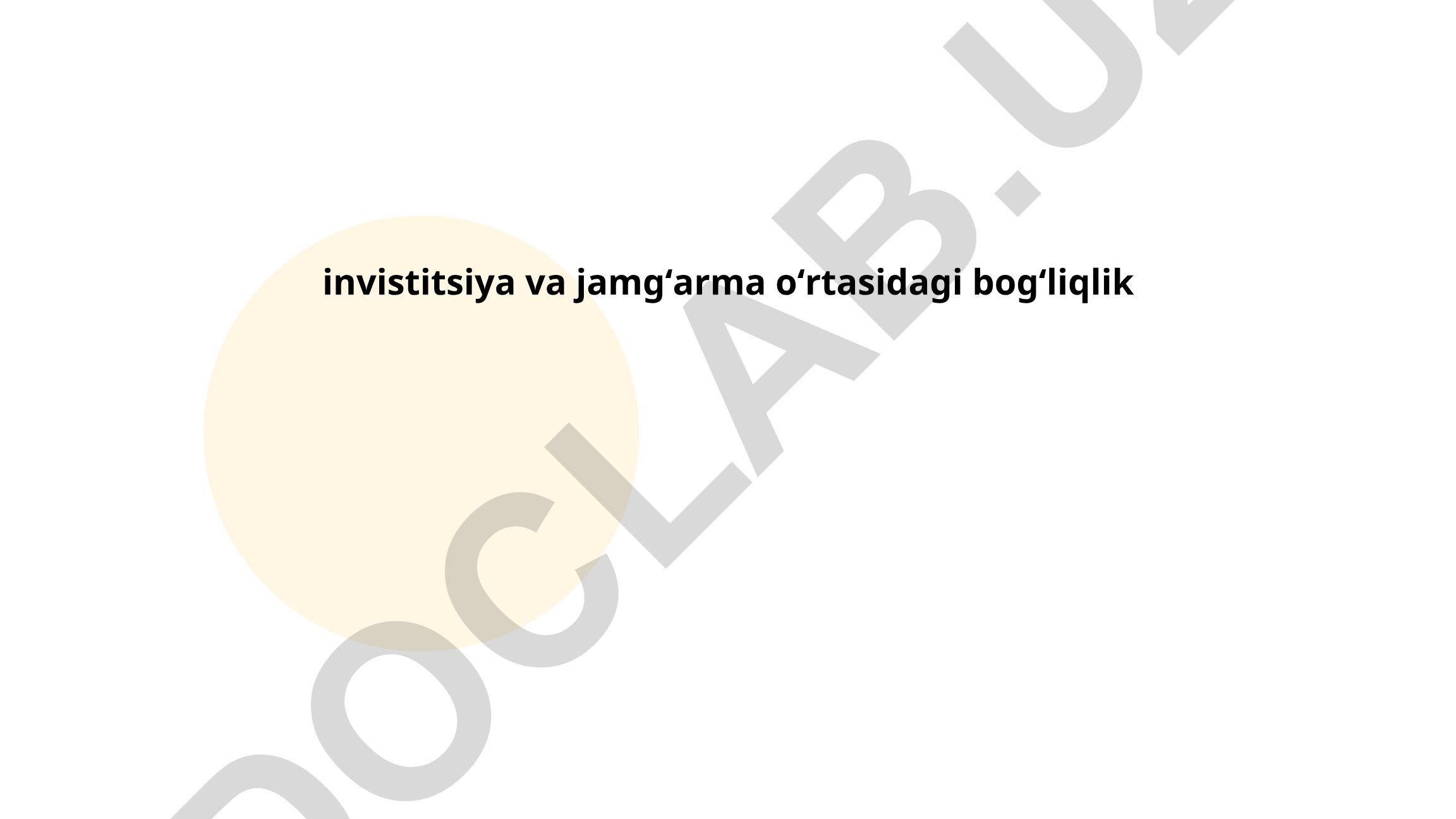 Investitsiya va jamgʻarma oʻrtasidagi bogʻliqlik