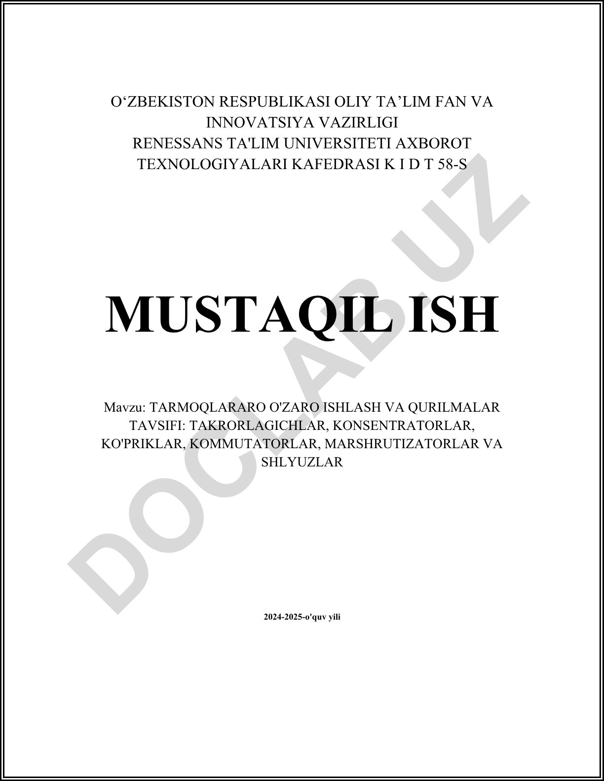 Tarmoqlararo o'zaro ishlash va qurilmalar tavsifi: takrorlagichlar, konsentratorlar, ko'priklar, kommutorlar, marshrutizatorlar va shlyuzlar