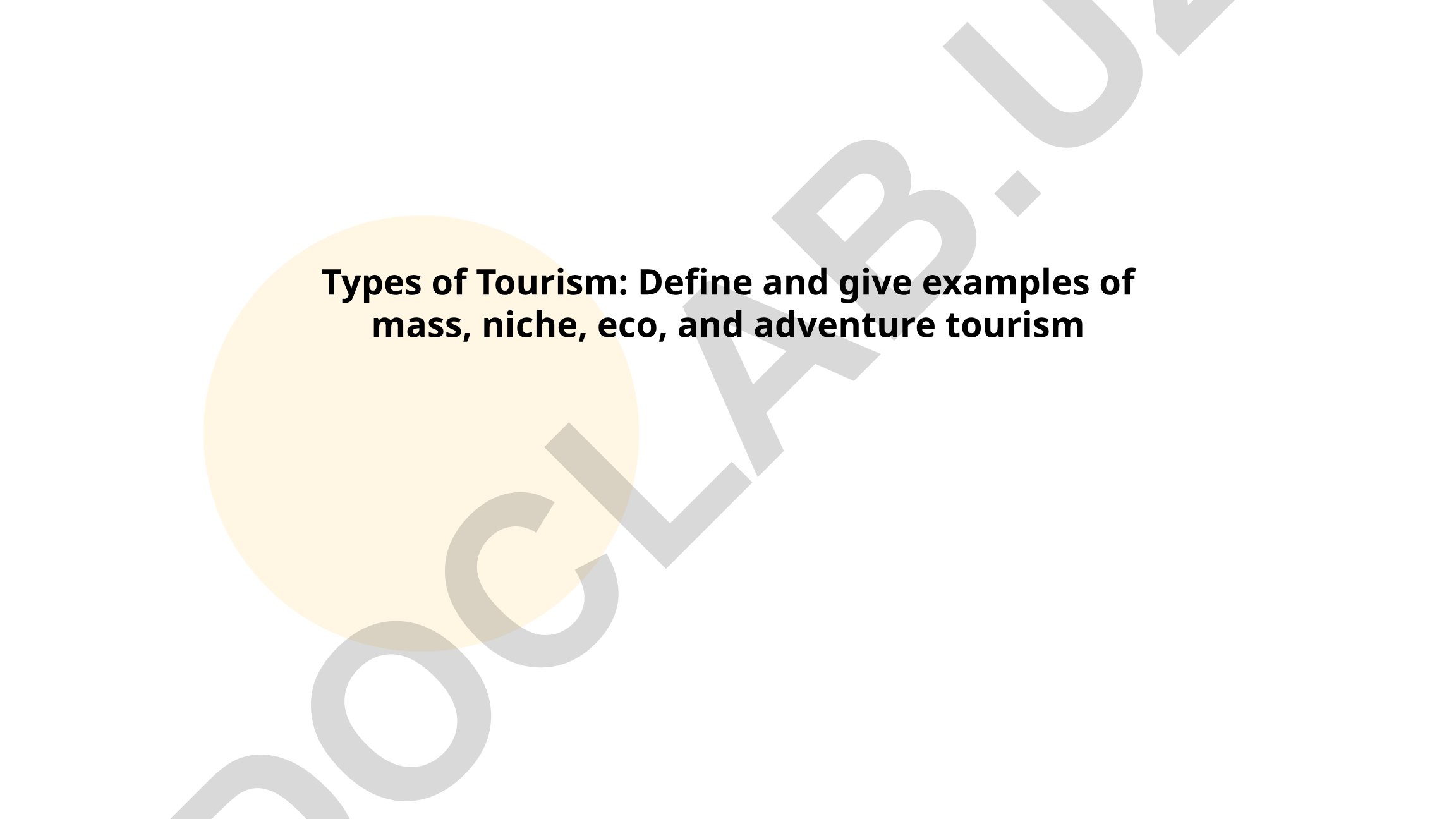 Types of Tourism: Mass, Niche, Eco, and Adventure Tourism