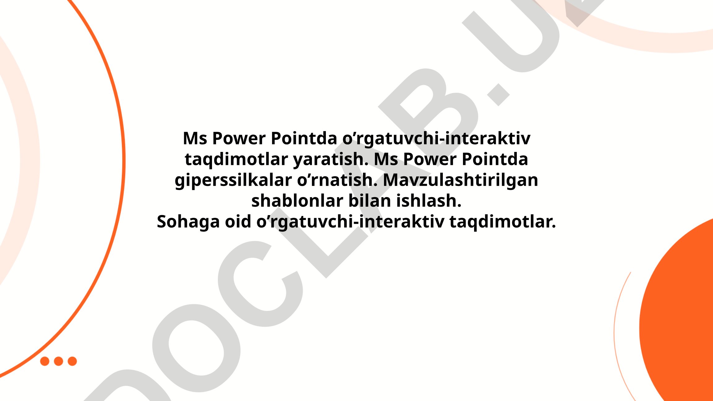 MS PowerPointda interaktiv taqdimotlar yaratish
