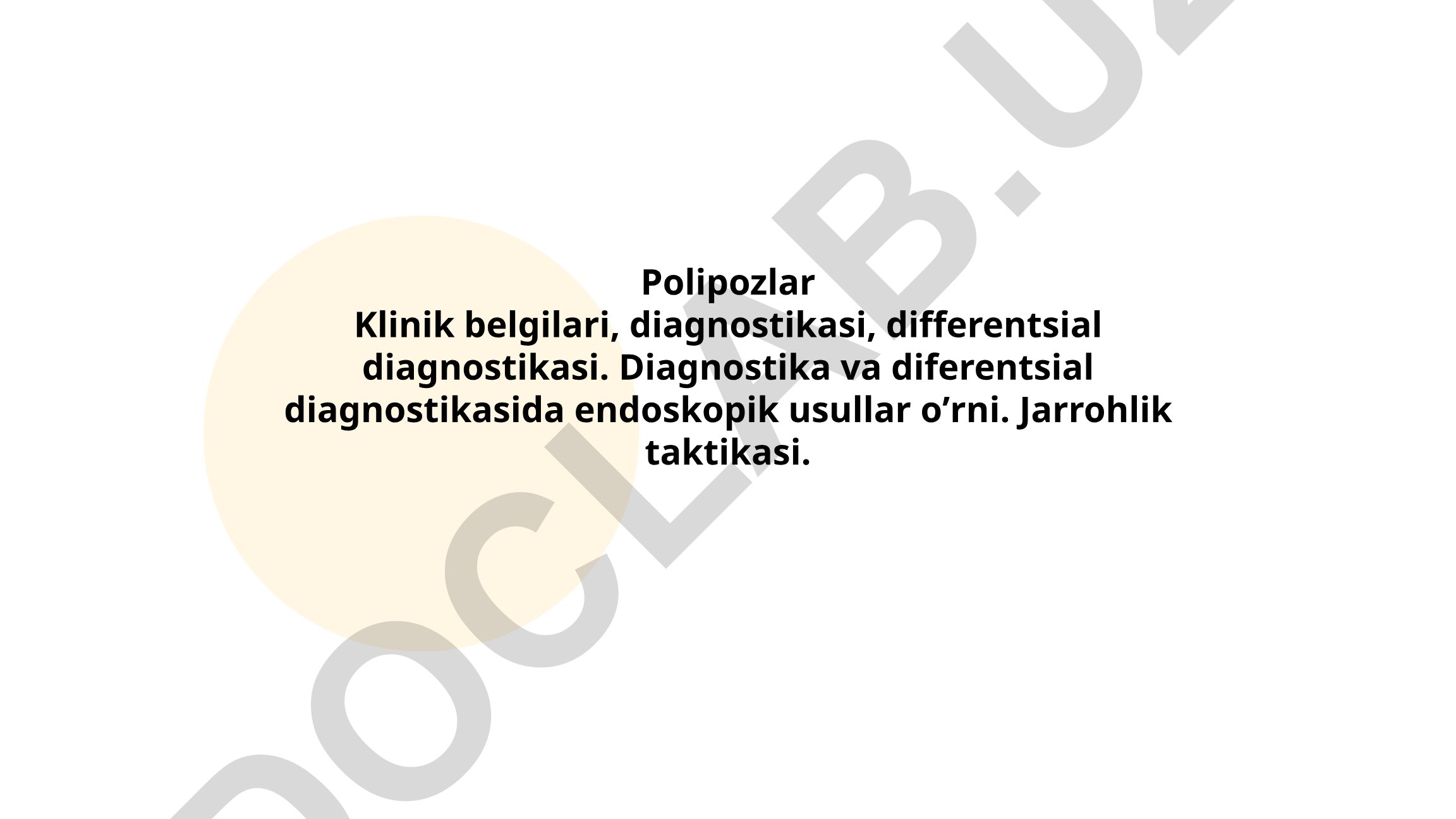 Polipozlar: klinik belgilari, diagnostikasi va jarrohlik taktikasi