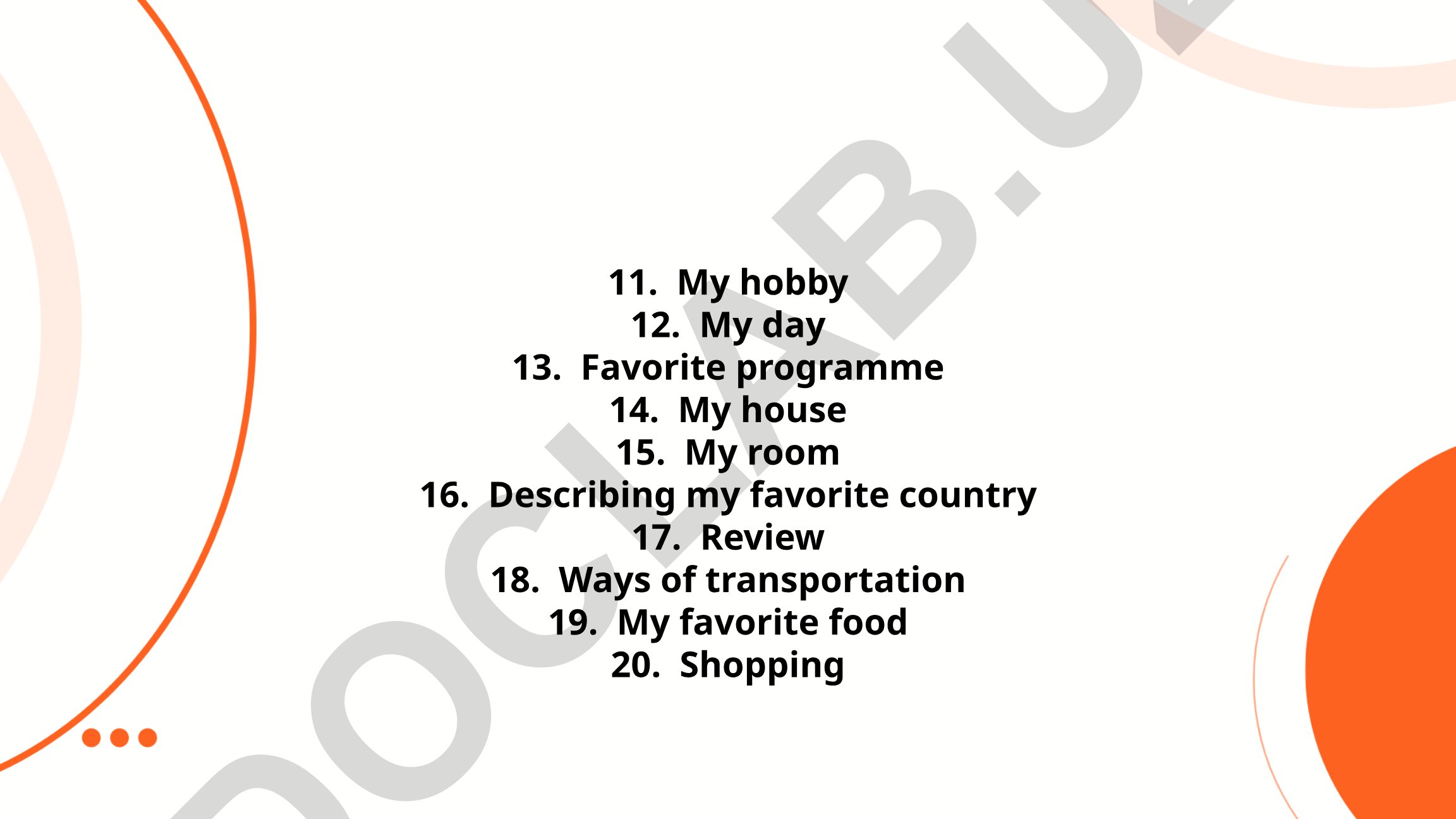 My favorite hobby and daily life topics