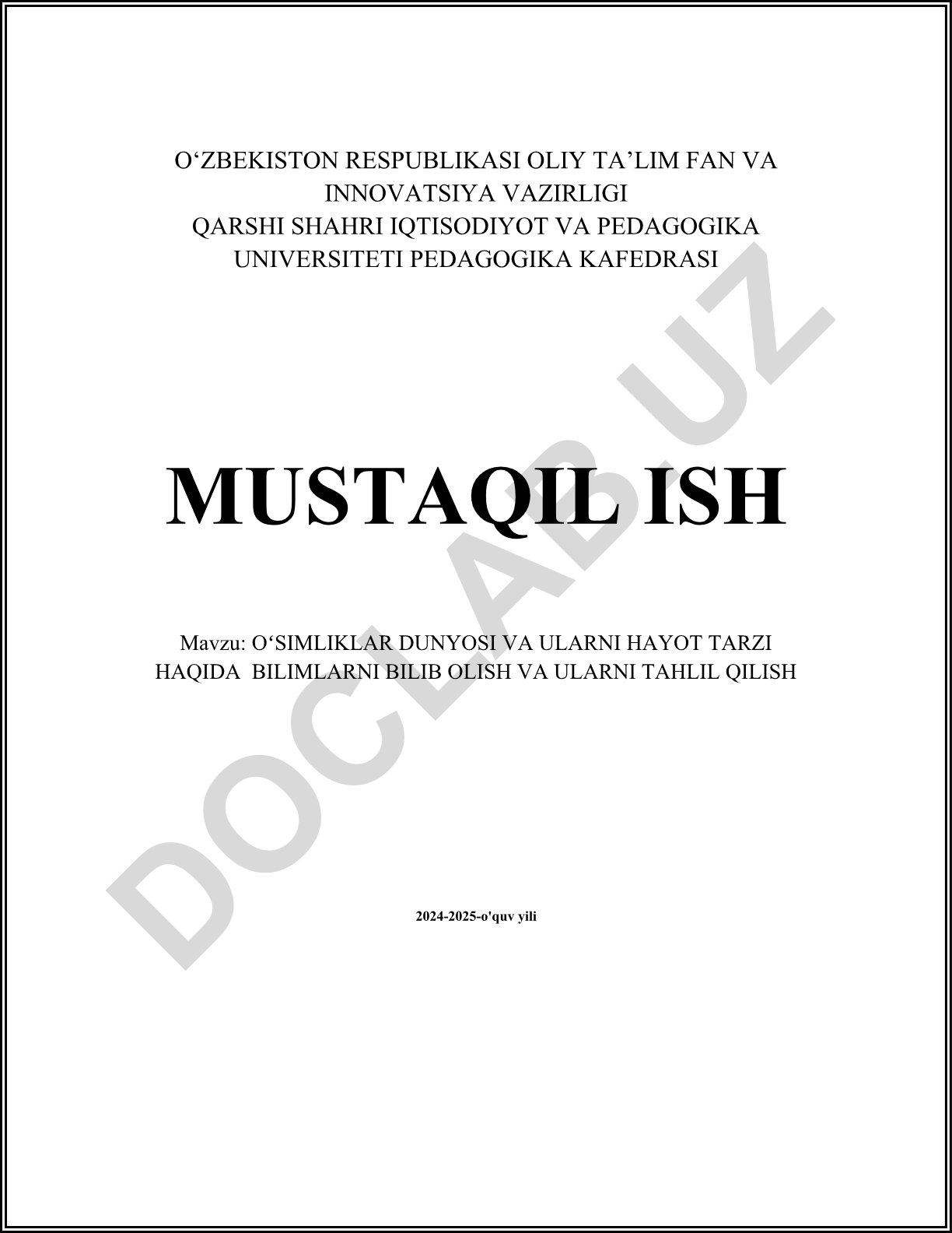 Oʻsimliklar dunyosi va ularni hayot tarzi haqida bilimlarni bilib olish va ularni tahlil qilish