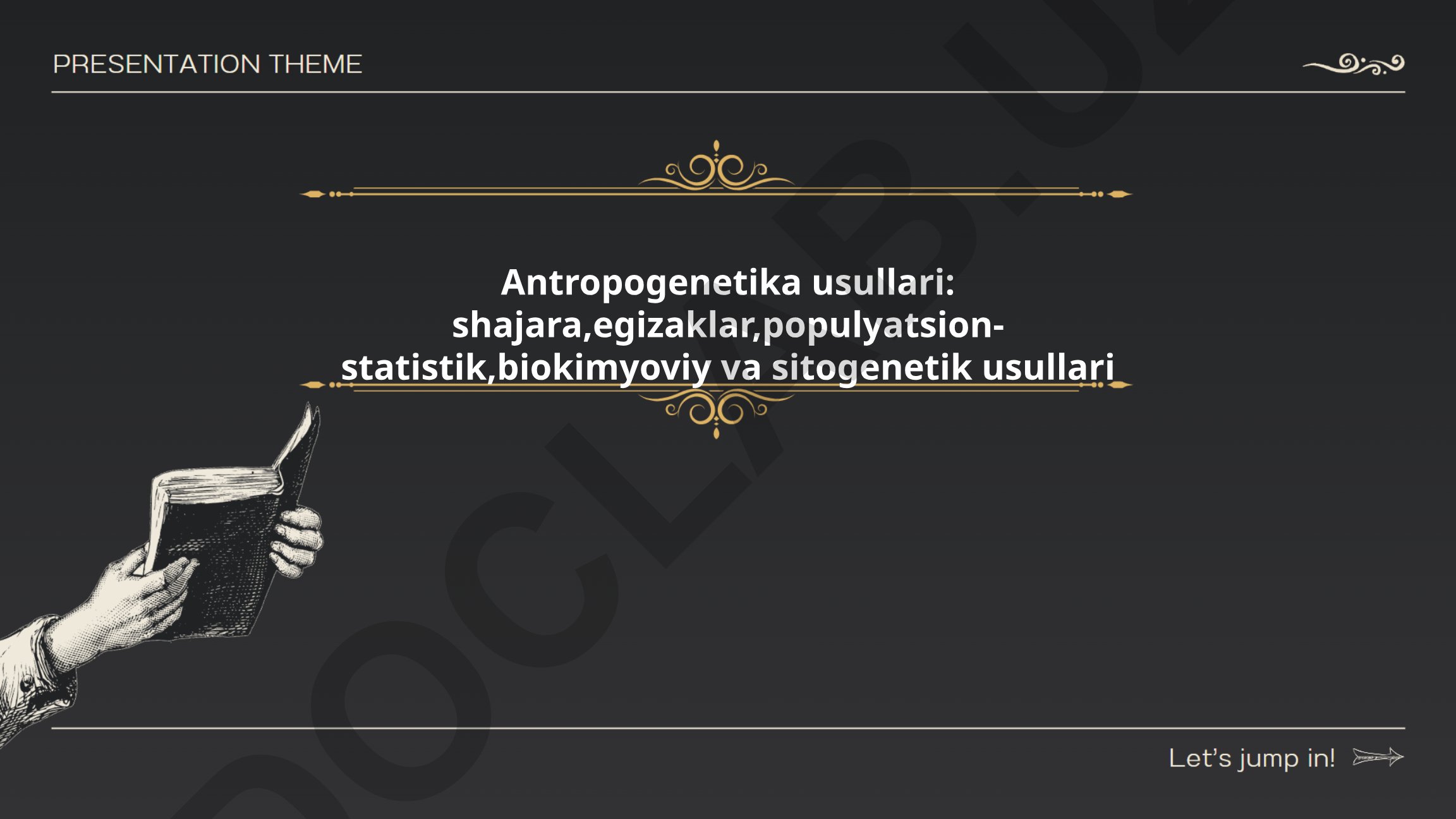 Antropogenetika usullari: shajara, egizaklar, populyatsion-statistik, biokimyoviy va sitogenetik usullari