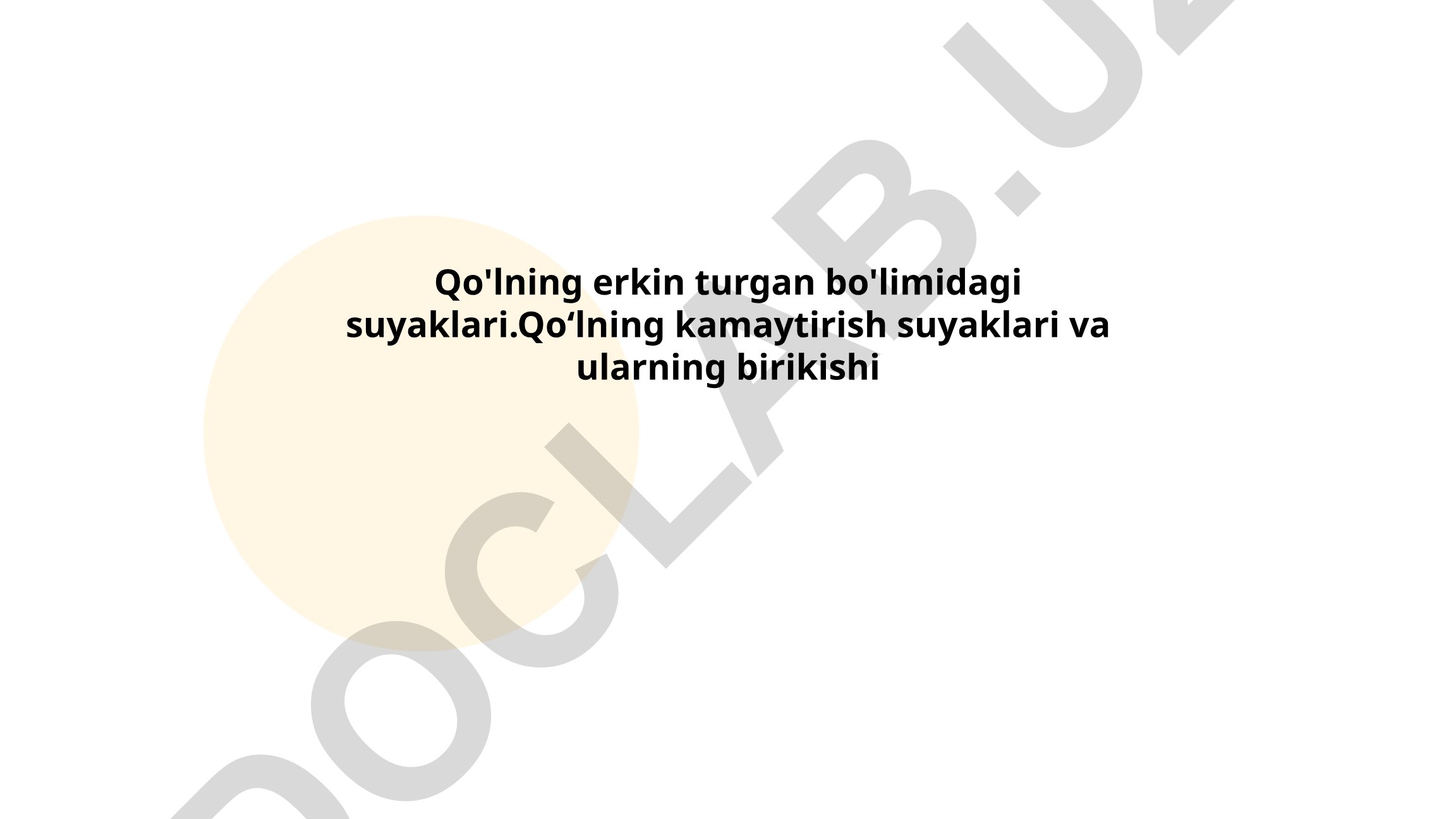 Qo'l suyaklarining tuzilishi va anatomiyasi