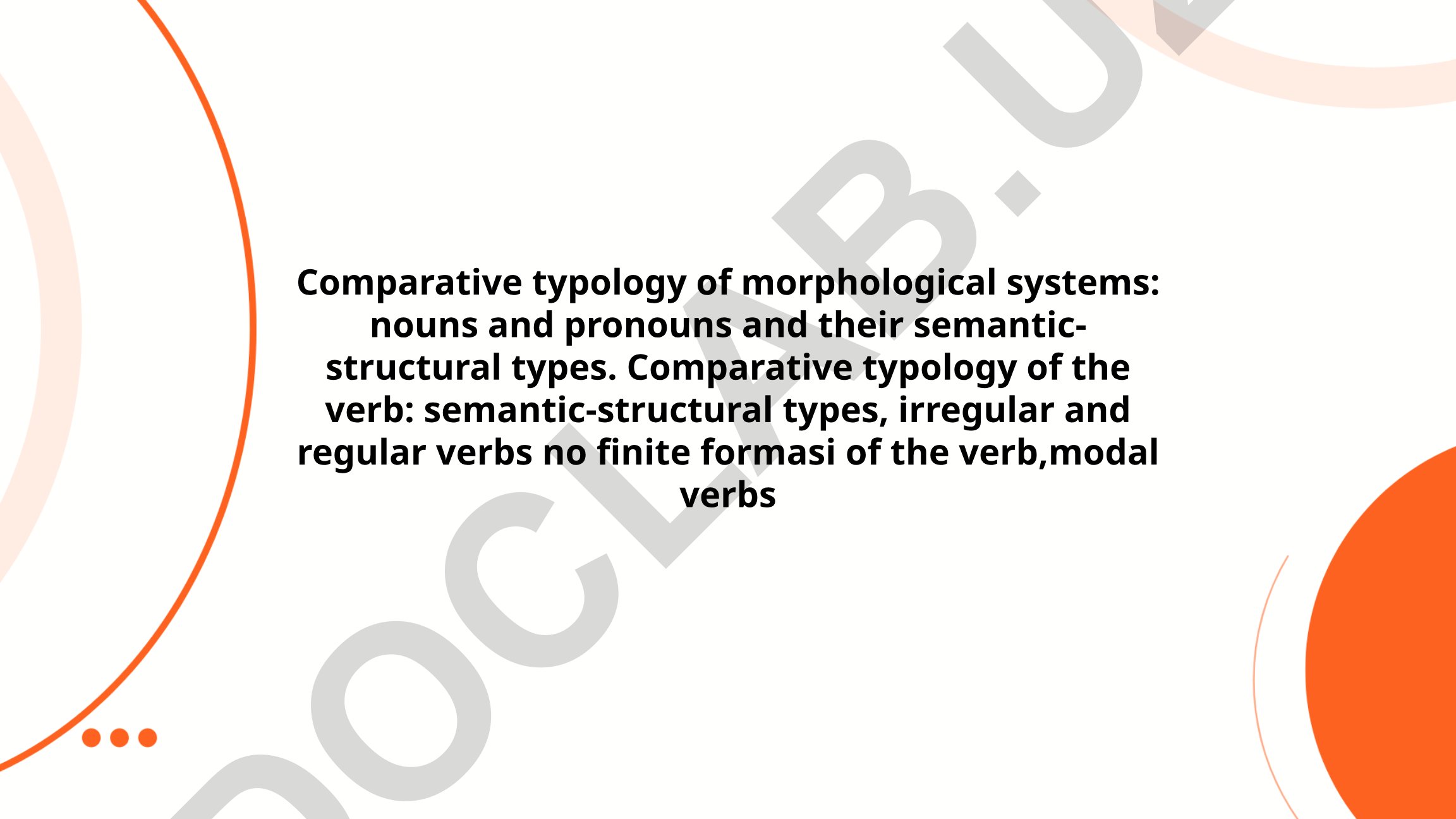 Comparative typology of morphological systems: nouns, pronouns and verbs