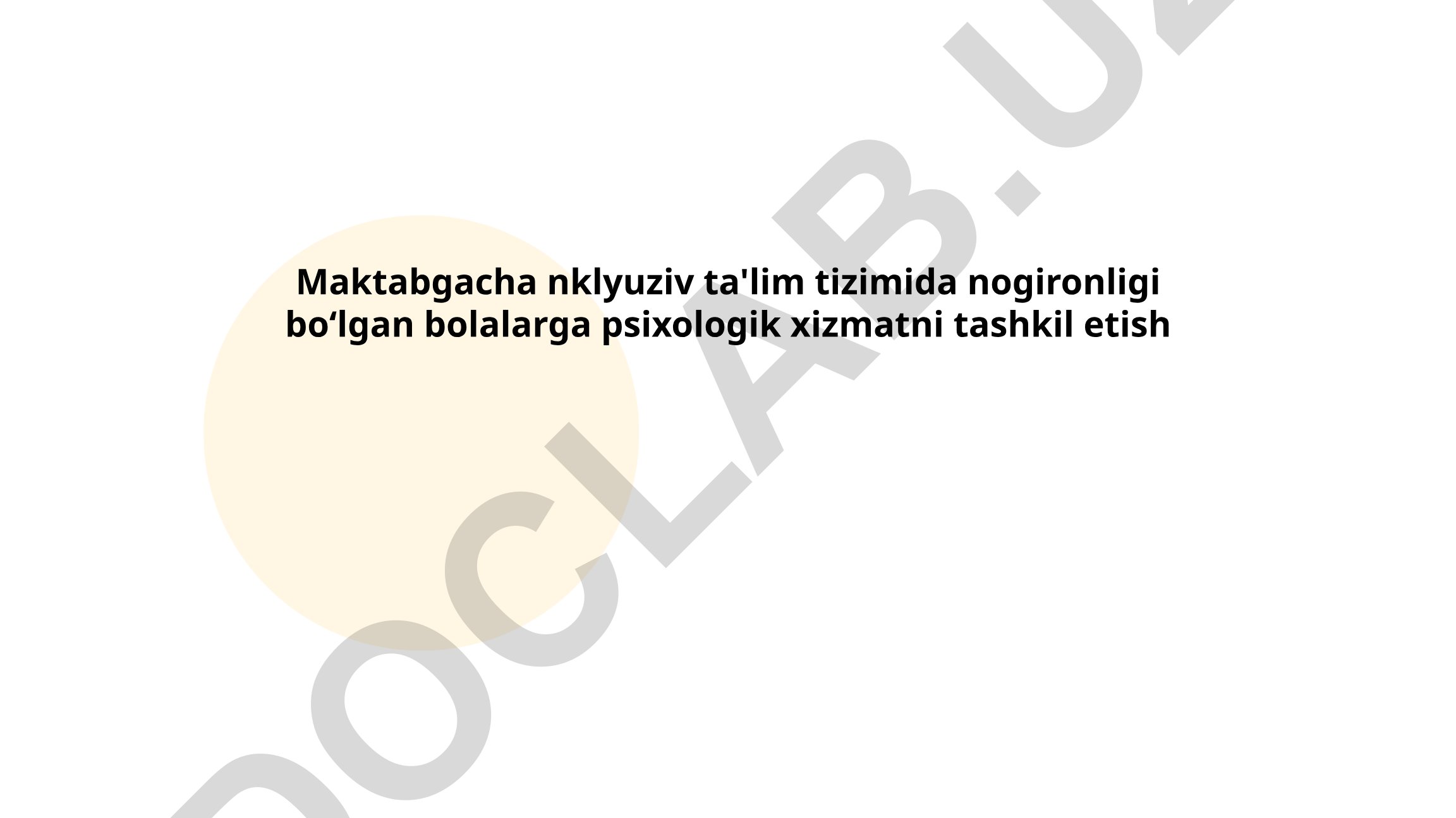 Maktabgacha inklyuziv ta'lim tizimida nogiron bolalarga psixologik xizmatni tashkil etish