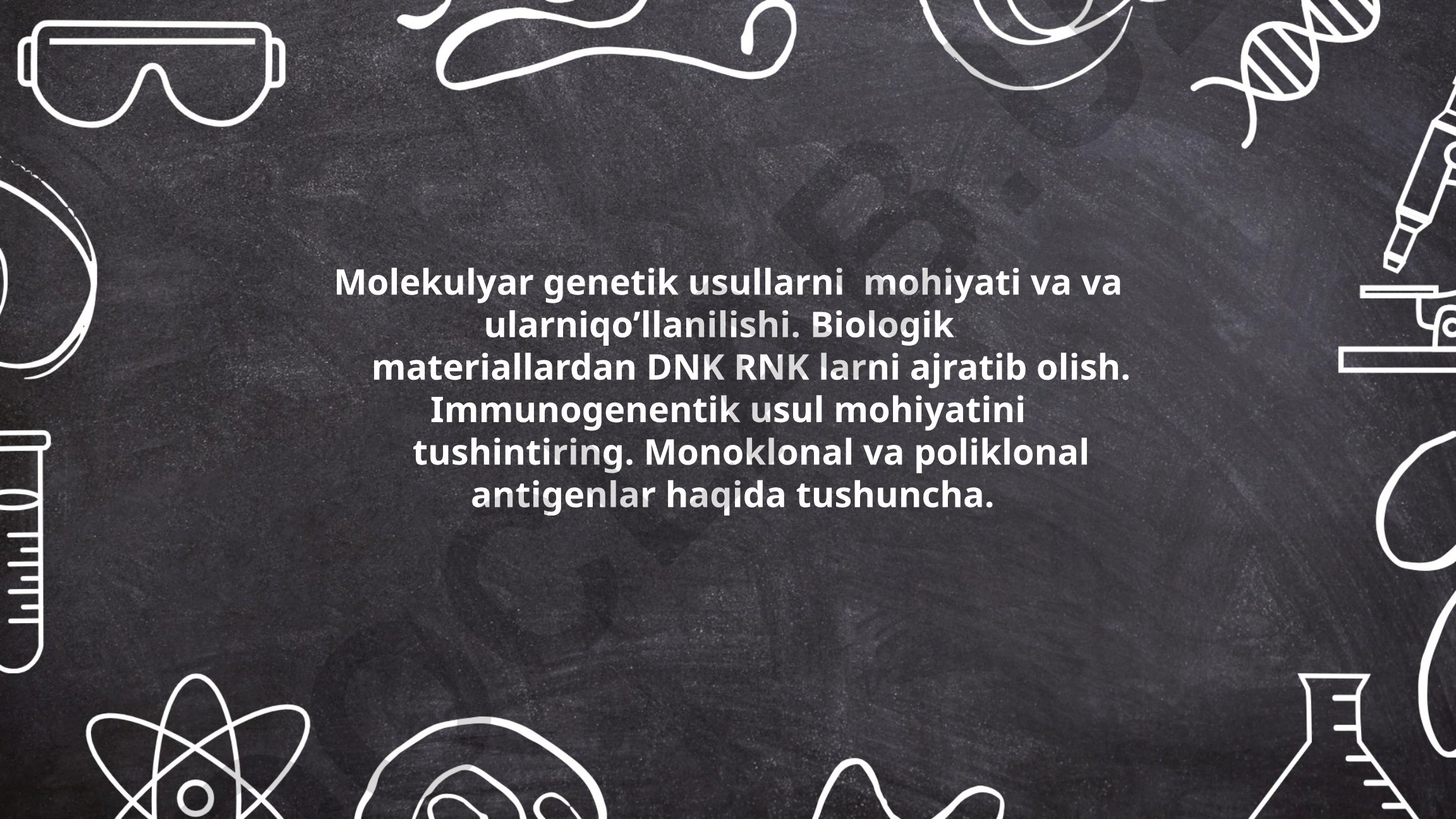 Molekulyar genetik va immunogenetik usullar
