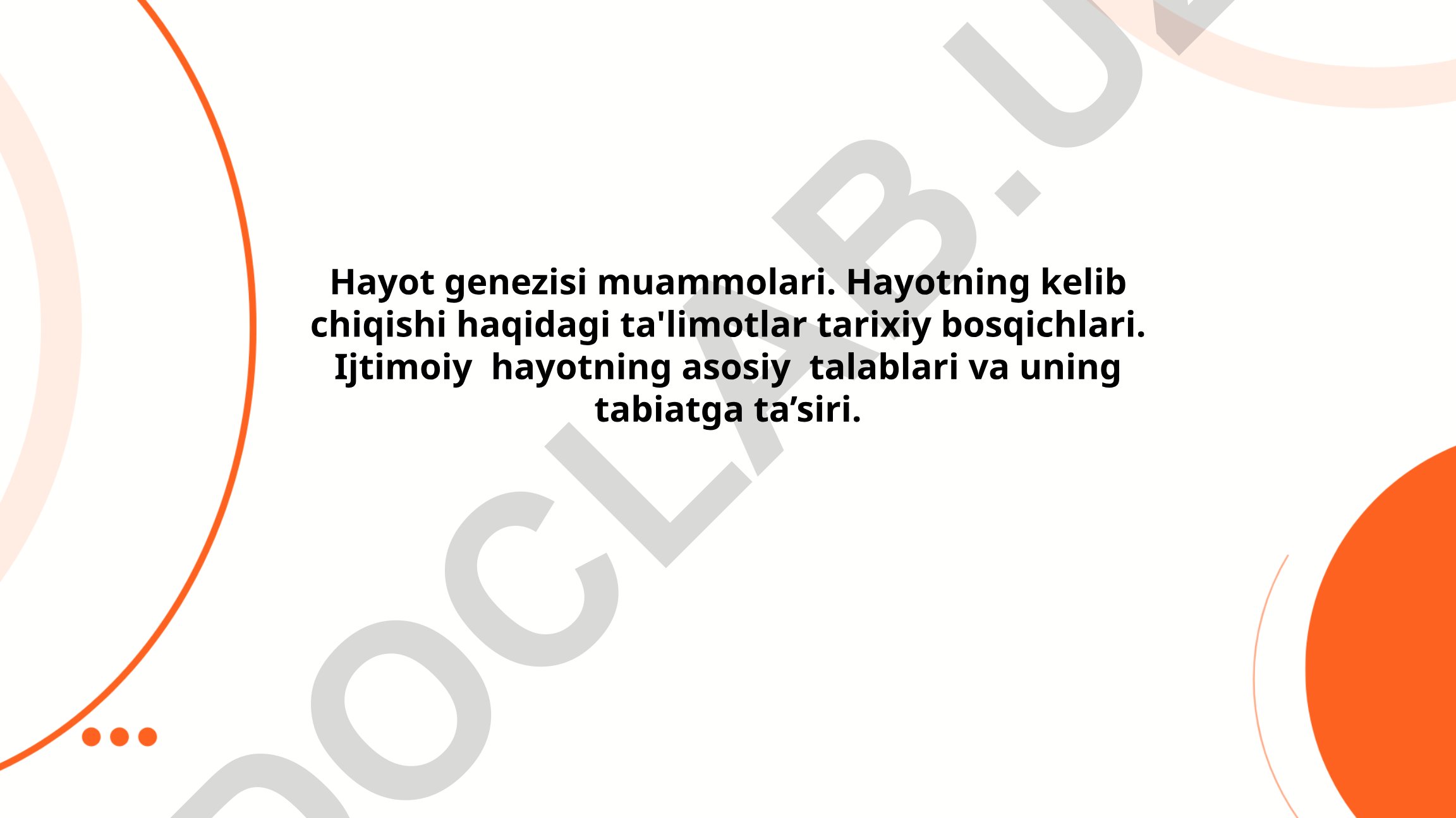 Hayot genezisi muammolari va hayotning kelib chiqishi haqidagi ta'limotlar