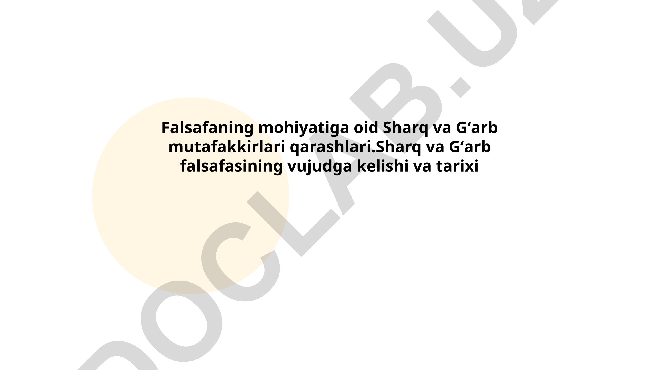 Falsafaning mohiyatiga oid Sharq va Gʻarb mutafakkirlari qarashlari