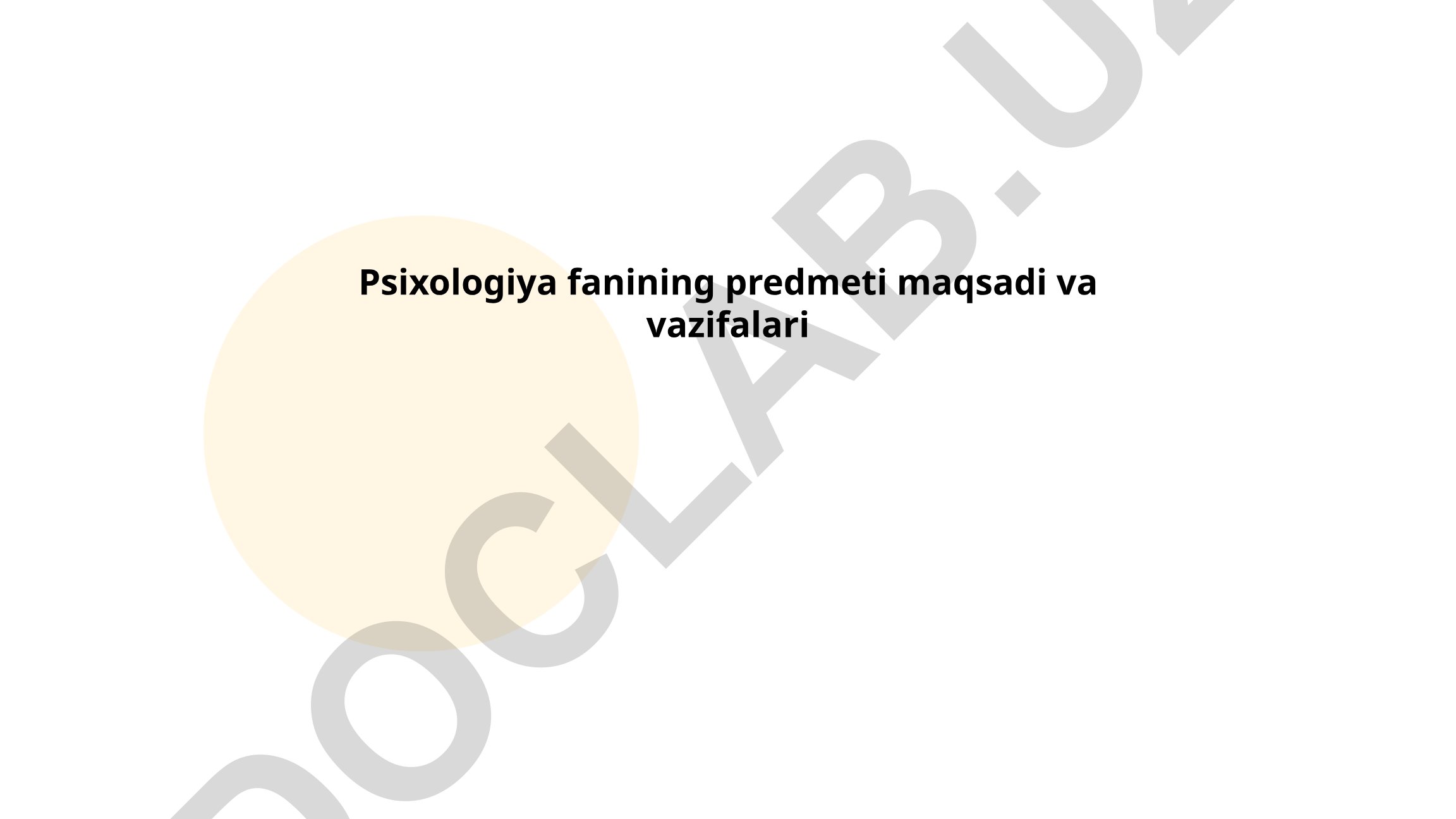 Psixologiya fanining predmeti, maqsadi va vazifalari