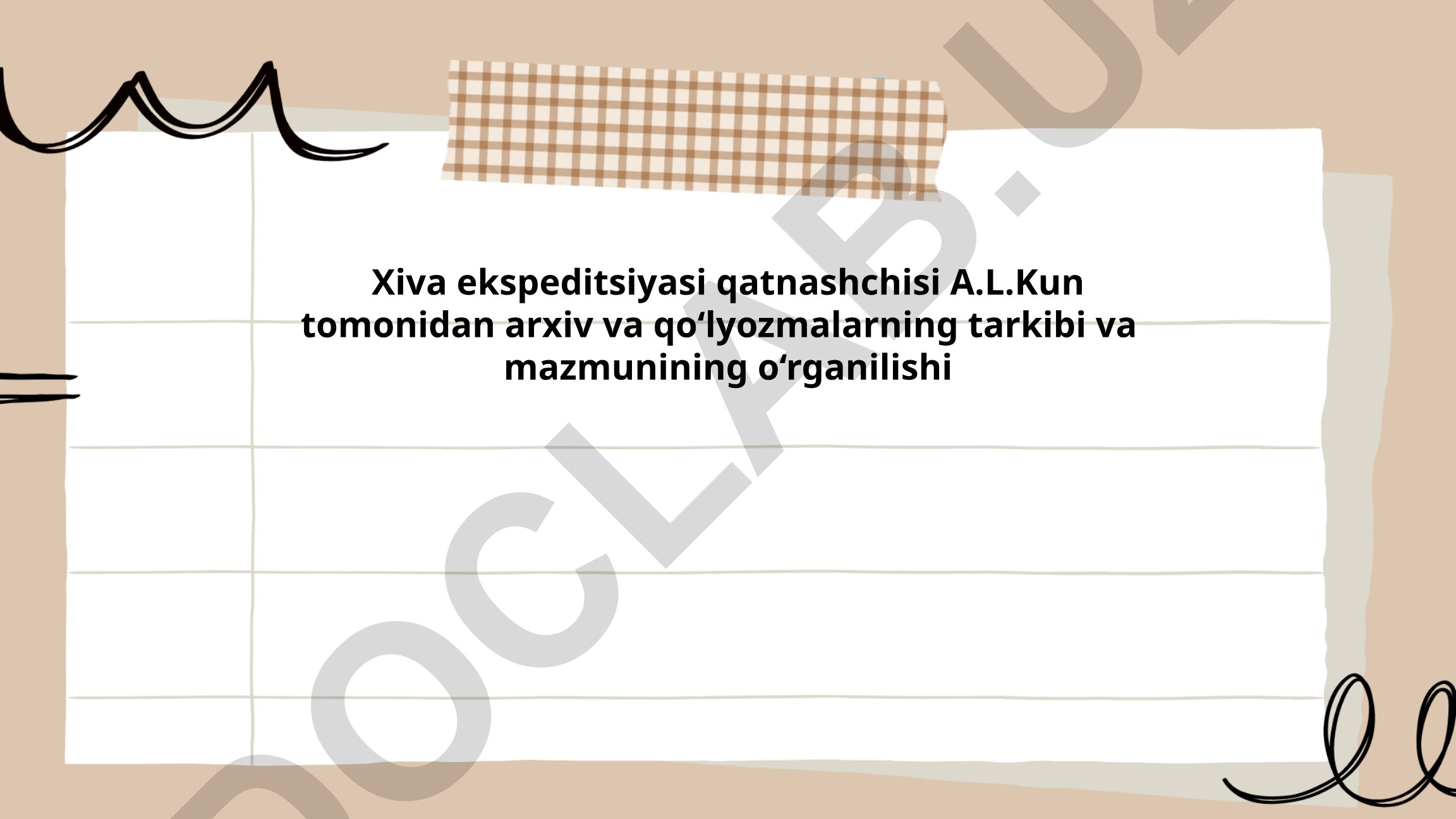 A.L. Kun va Xiva ekspeditsiyasi arxiv materiallari