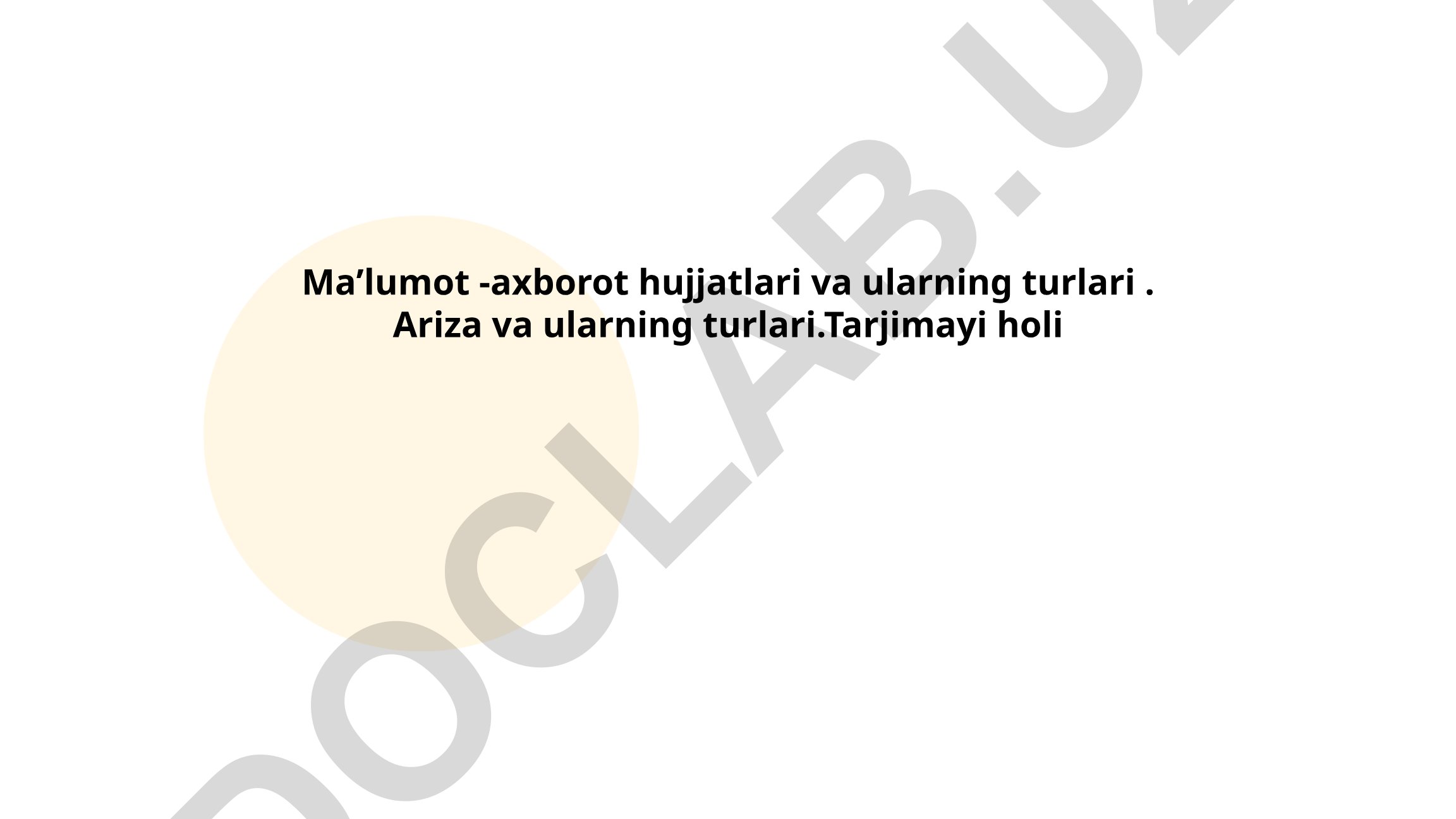 Ma'lumot-axborot hujjatlari va arizalar turlari