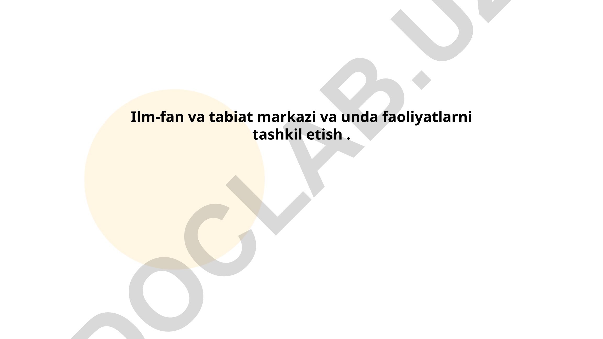 Ilm-fan va tabiat markazi va unda faoliyatlarni tashkil etish