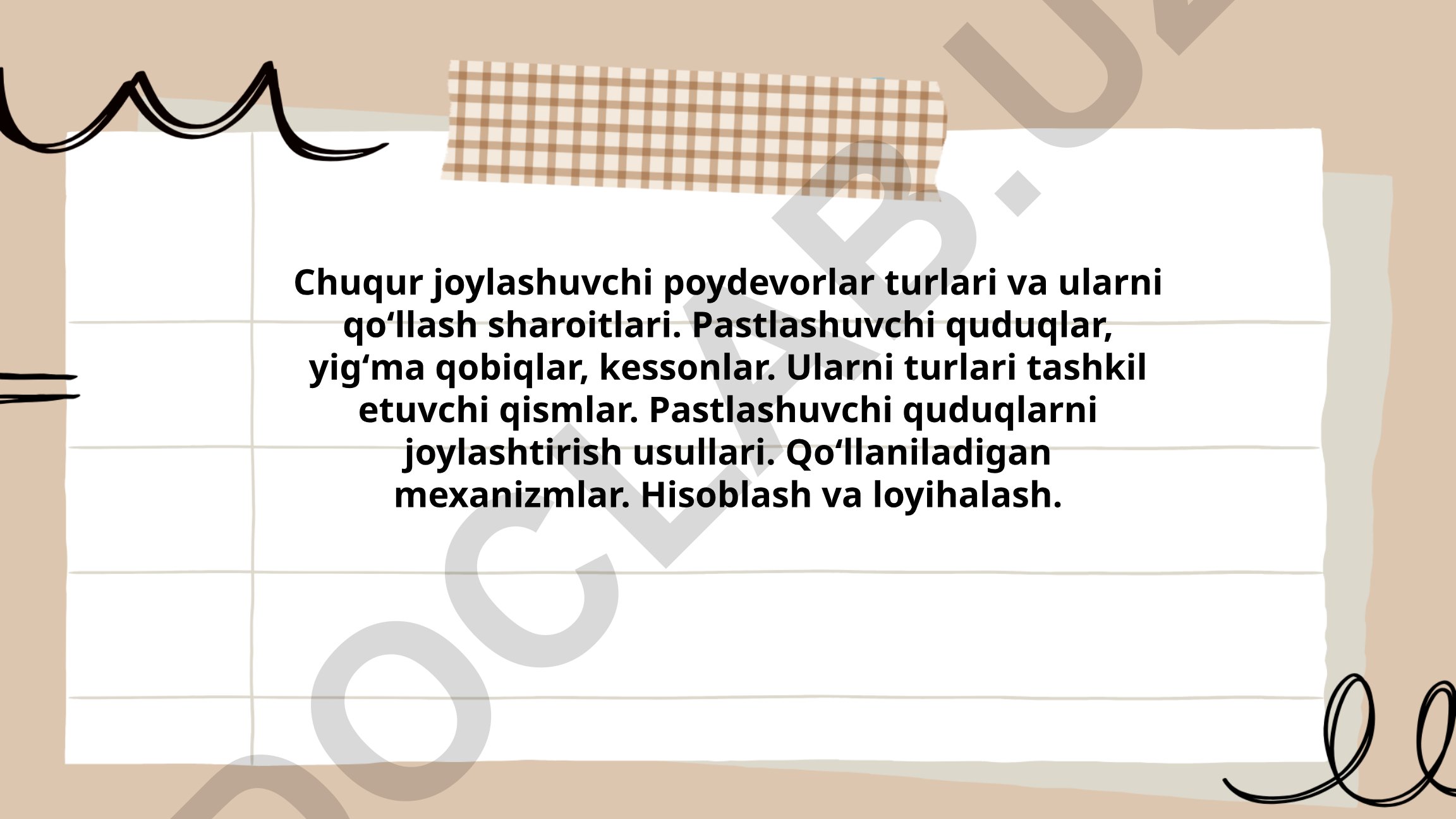 Chuqur joylashuvchi poydevorlar turlari va qoʻllash sharoitlari