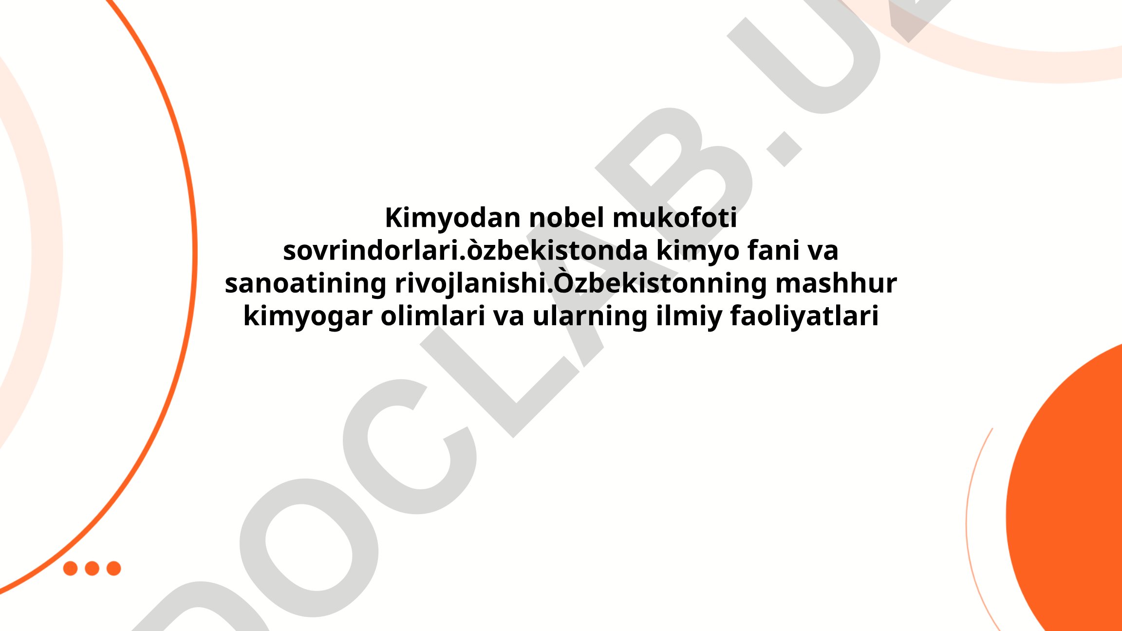 Kimyodan Nobel mukofoti sovrindorlari va O'zbekiston kimyo fanining rivojlanishi