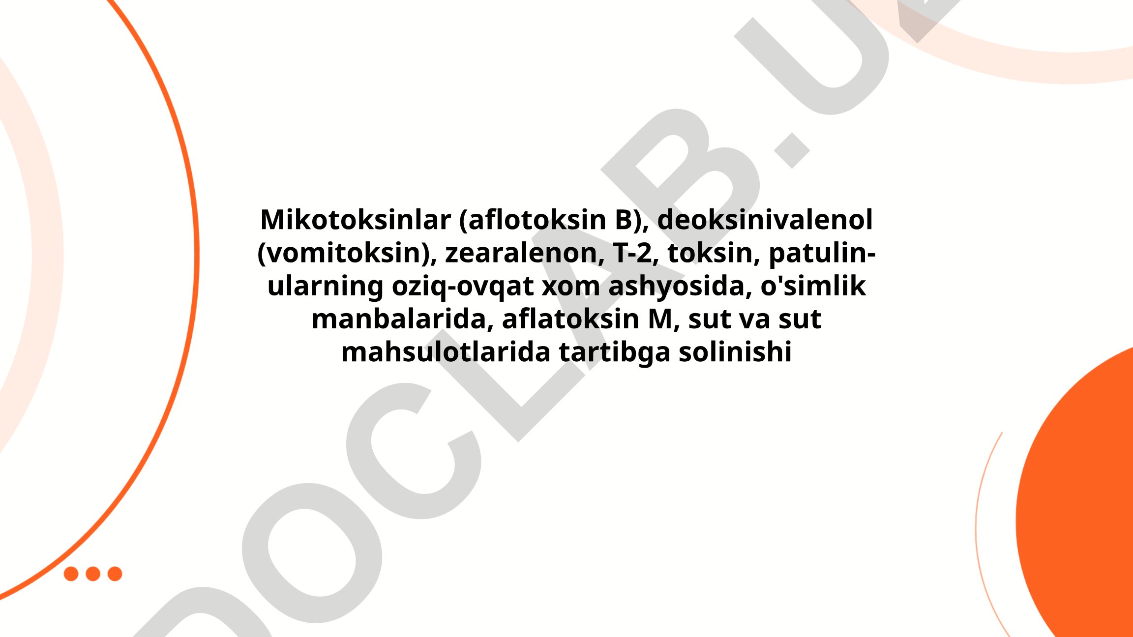 Mikotoksinlar va ularning oziq-ovqat mahsulotlarida tartibga solinishi