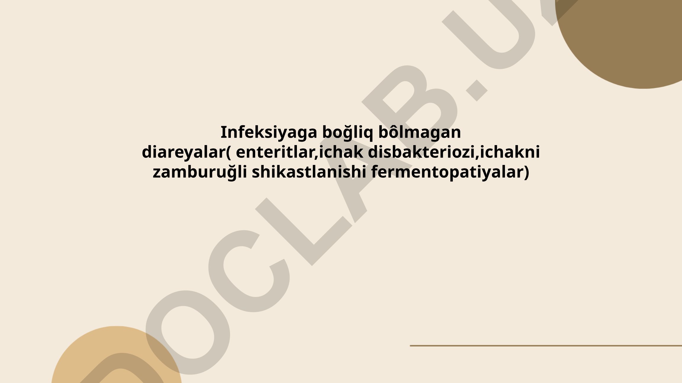 Infeksiyaga bog'liq bo'lmagan diareyalar va enteritlar