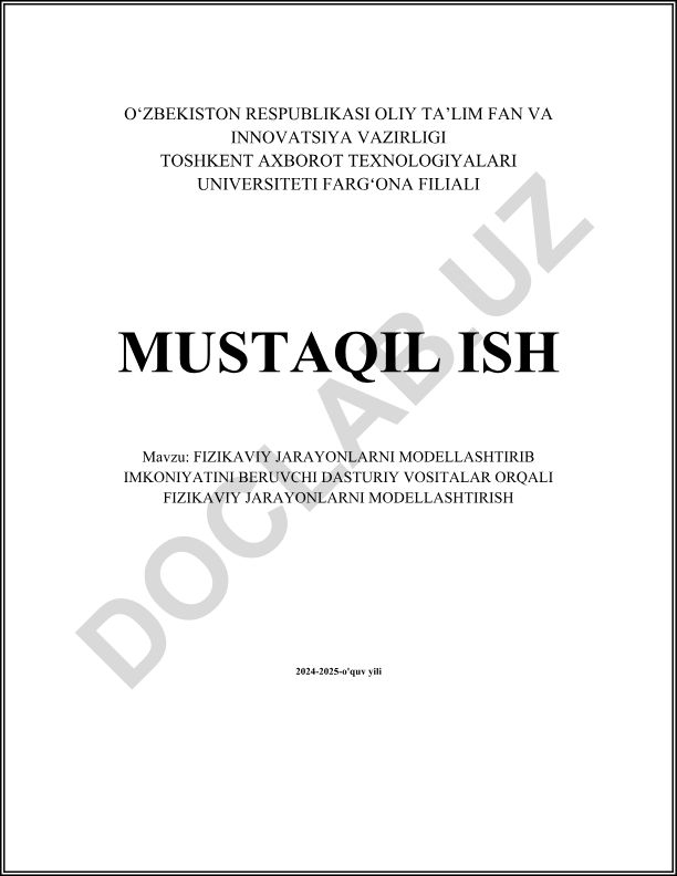 Fizikaviy jarayonlarni modellashtirib imkoniyatini beruvchi dasturiy vositalar orqali fizikaviy jarayonlarni modellashtirish