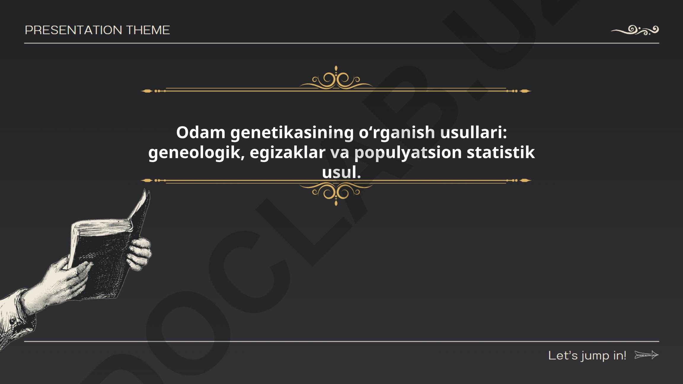 Odam genetikasining oʻrganish usullari: geneologik, egizaklar va populyatsion statistik usul
