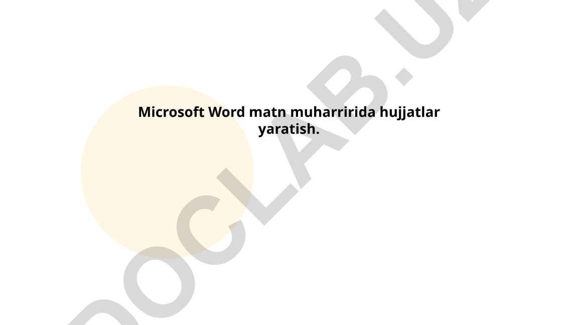 Microsoft Word matn muharririda hujjatlar yaratish